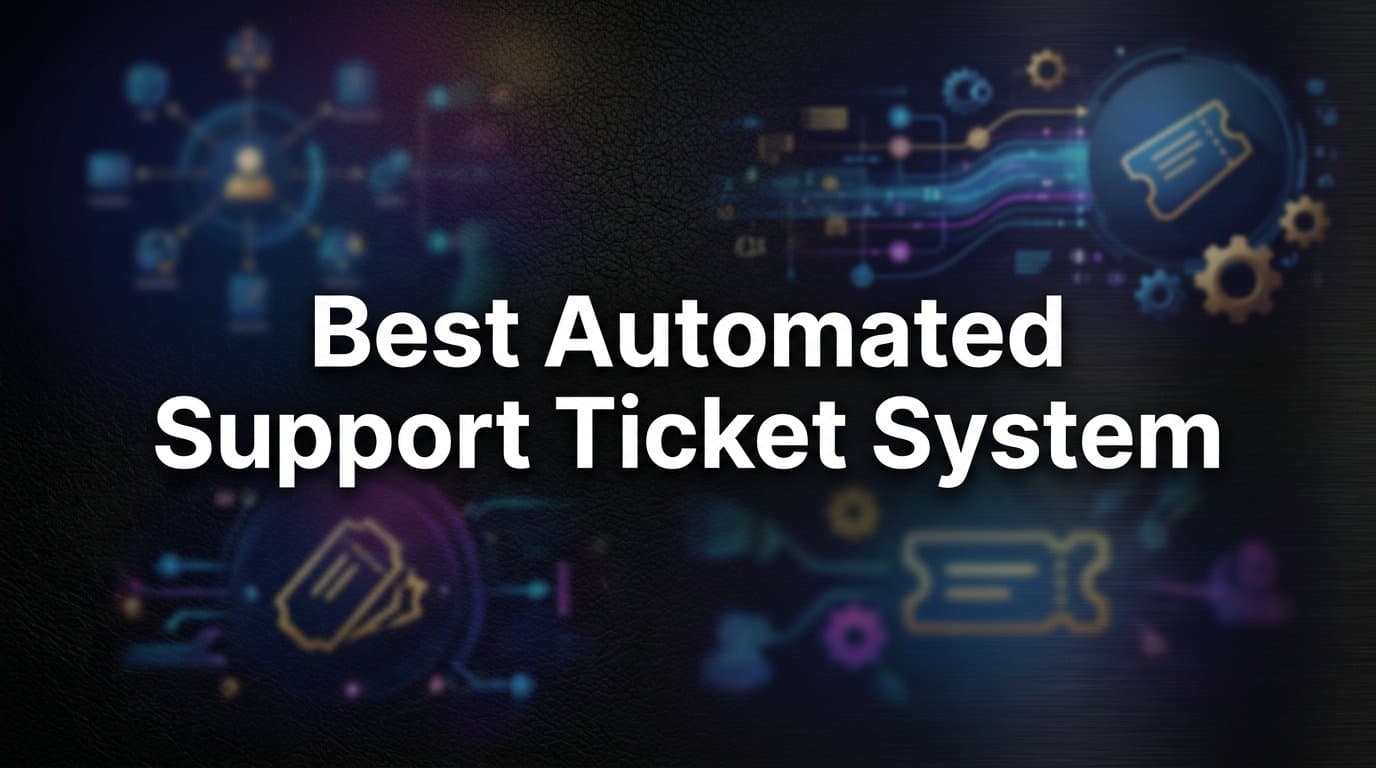 9 Best Automated Support Ticket Systems in 2026