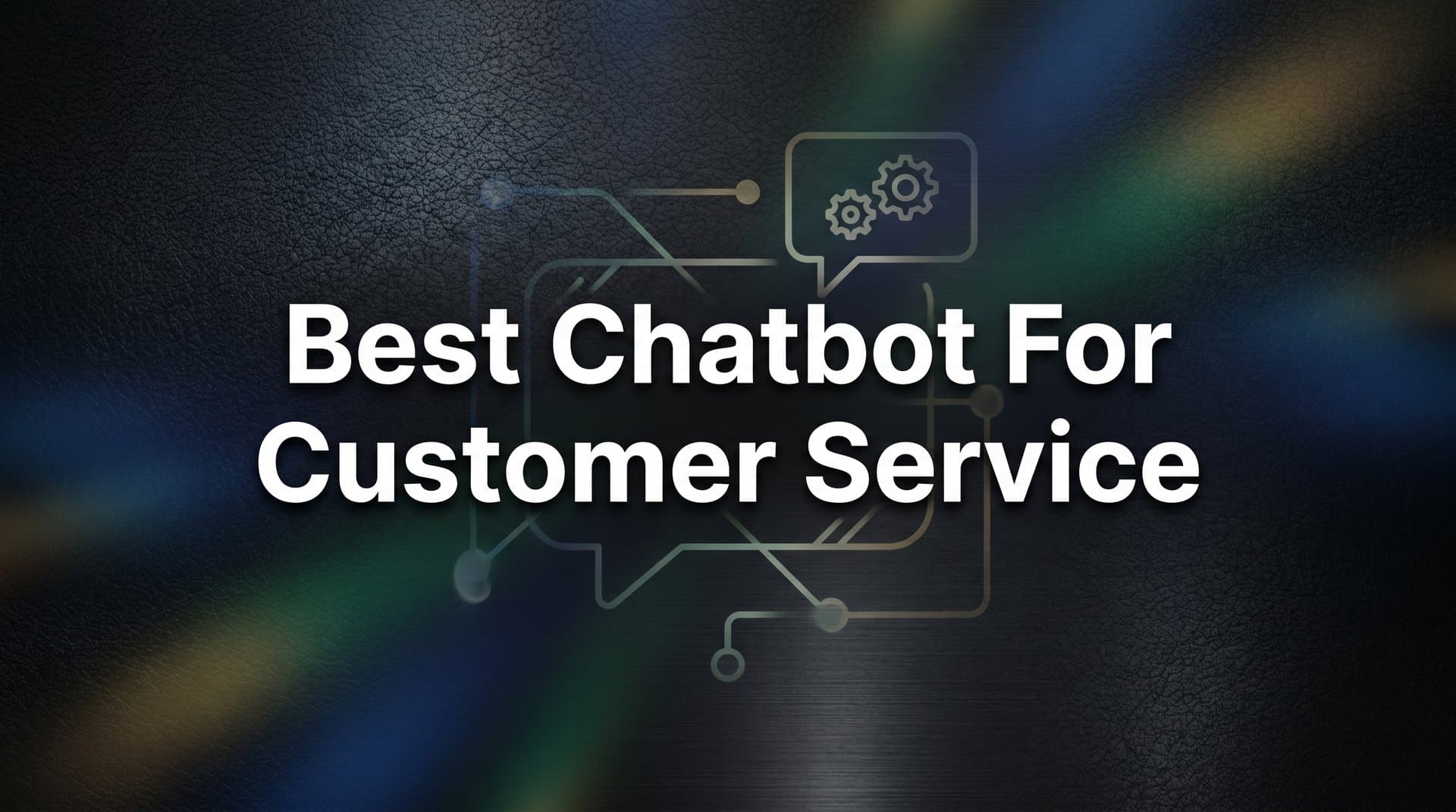 10 Best Chatbots for Customer Service in 2026
