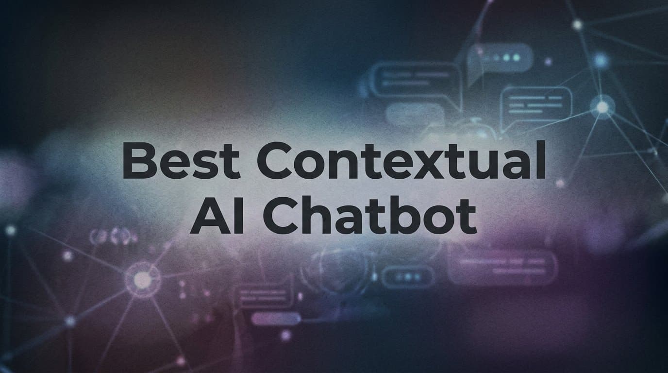 7 Best Contextual AI Chatbot Strategies to Transform Your Customer Support