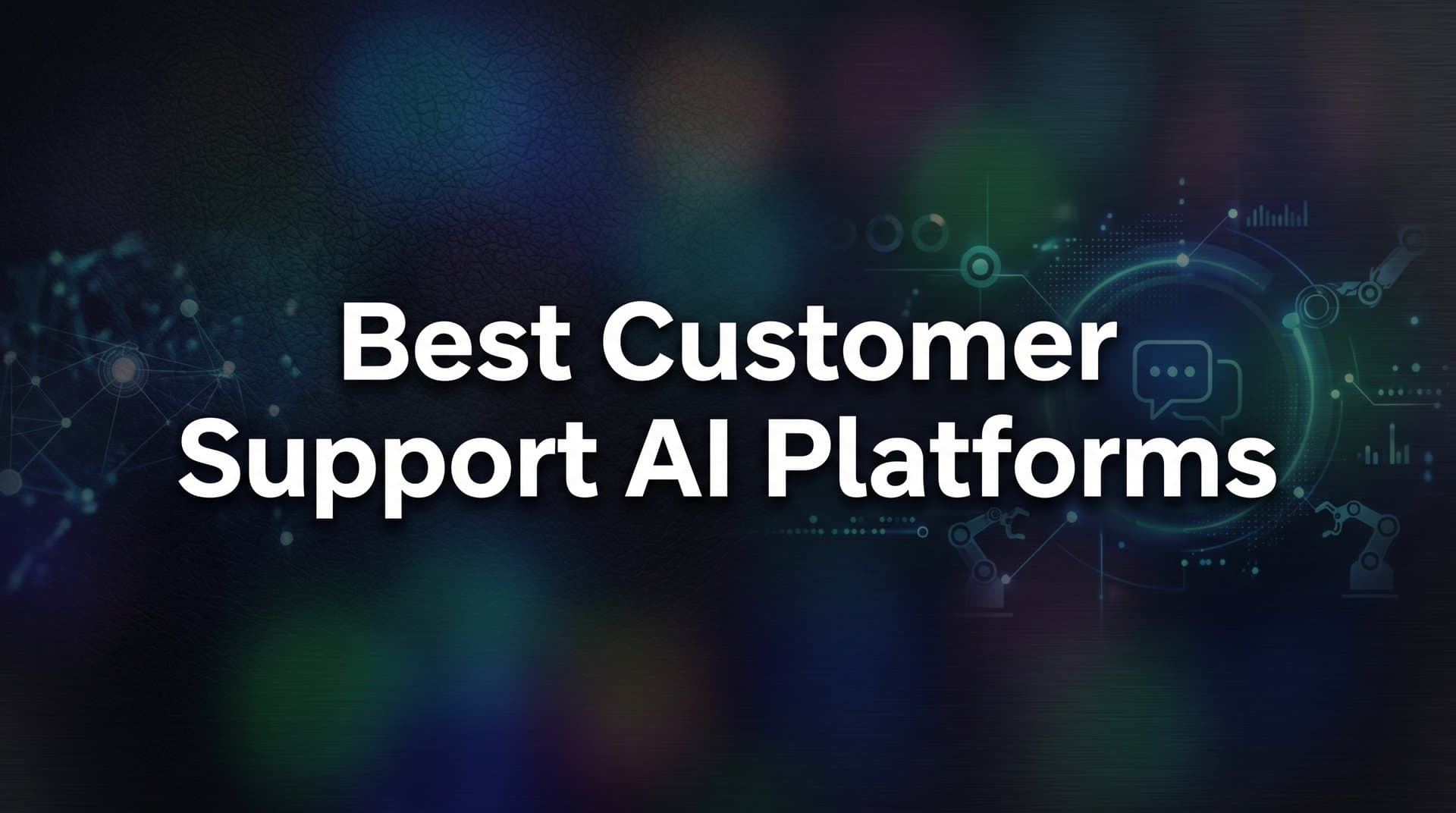 9 Best Customer Support AI Platforms in 2026