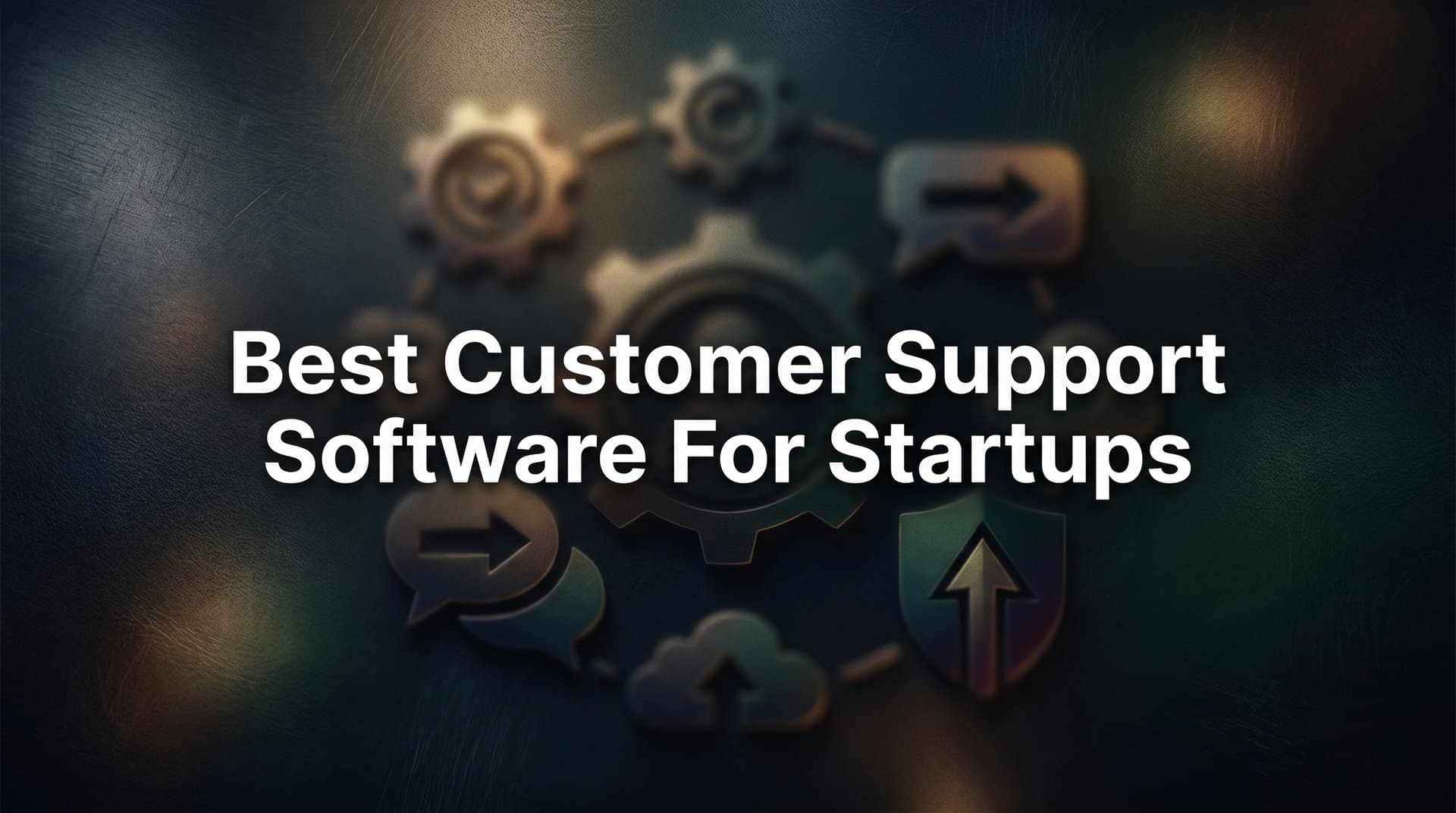 9 Best Customer Support Software for Startups in 2026