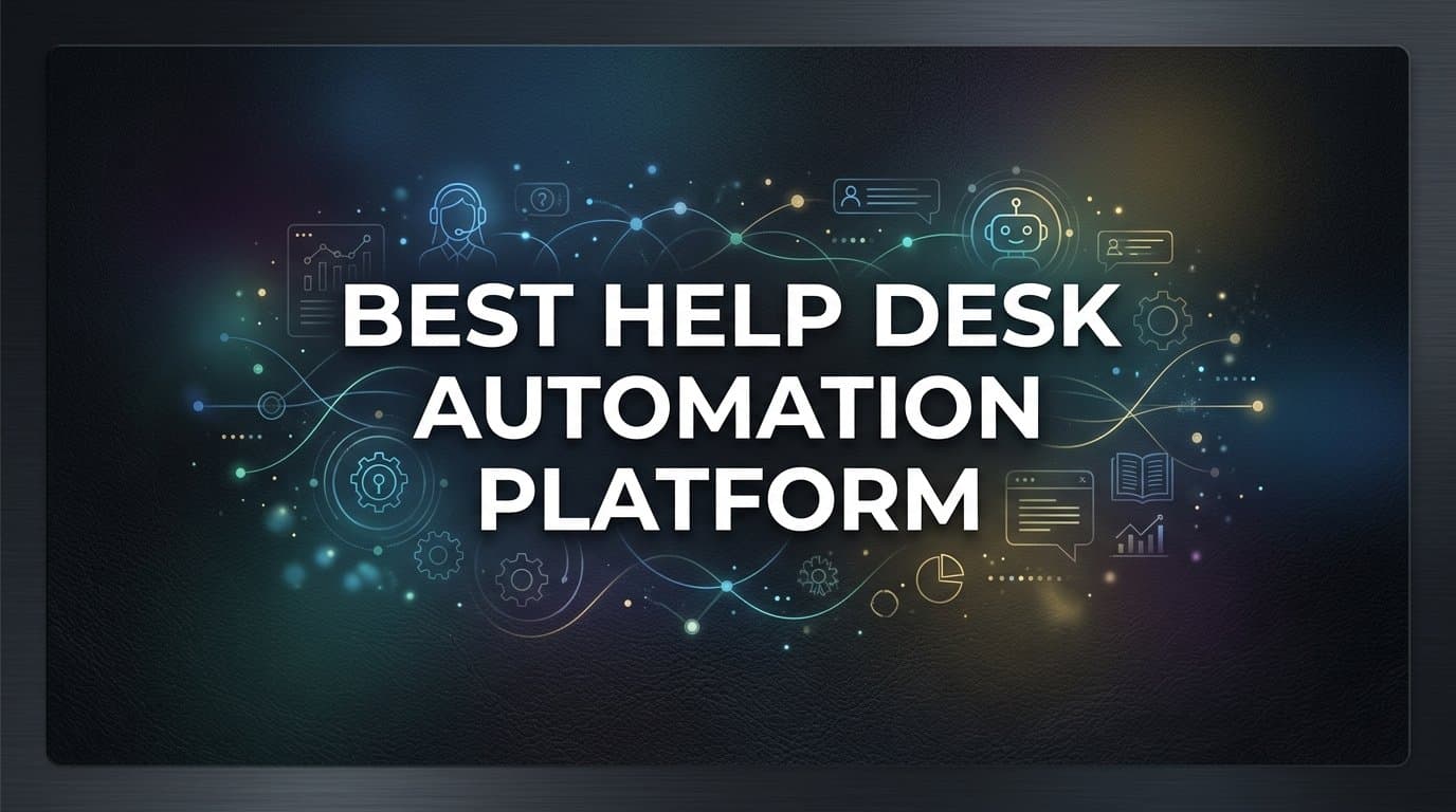 9 Best Help Desk Automation Platforms in 2026