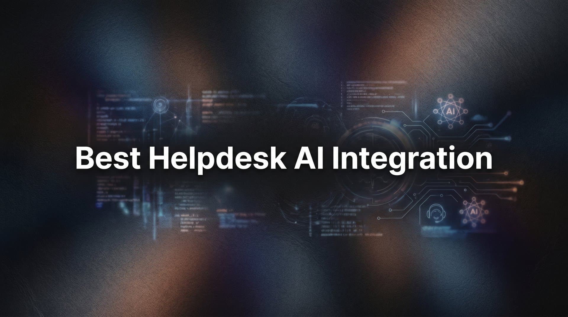 7 Best Helpdesk AI Integration Strategies That Actually Move the Needle