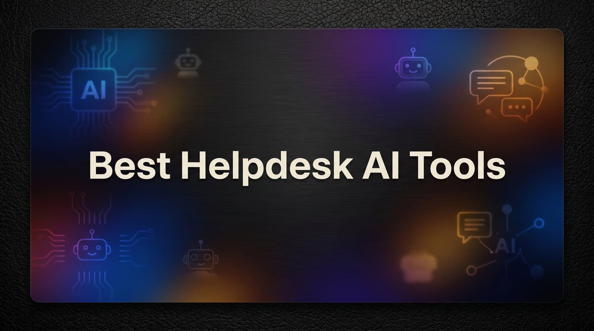 9 Best Helpdesk AI Tools for Faster, Smarter Support in 2026