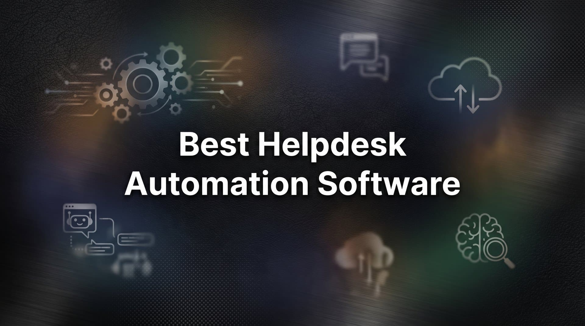 9 Best Helpdesk Automation Software for Scaling Support in 2026