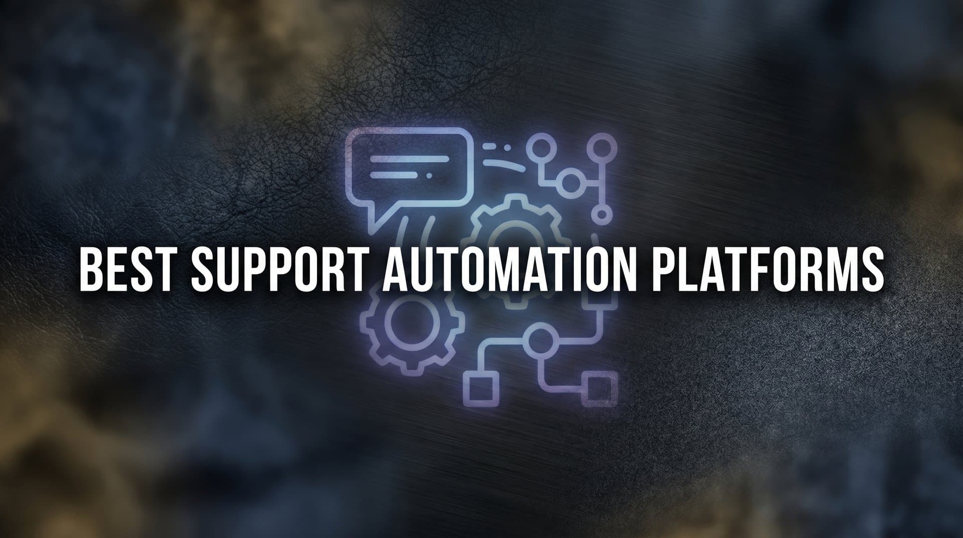 9 Best Support Automation Platforms for B2B Teams in 2026