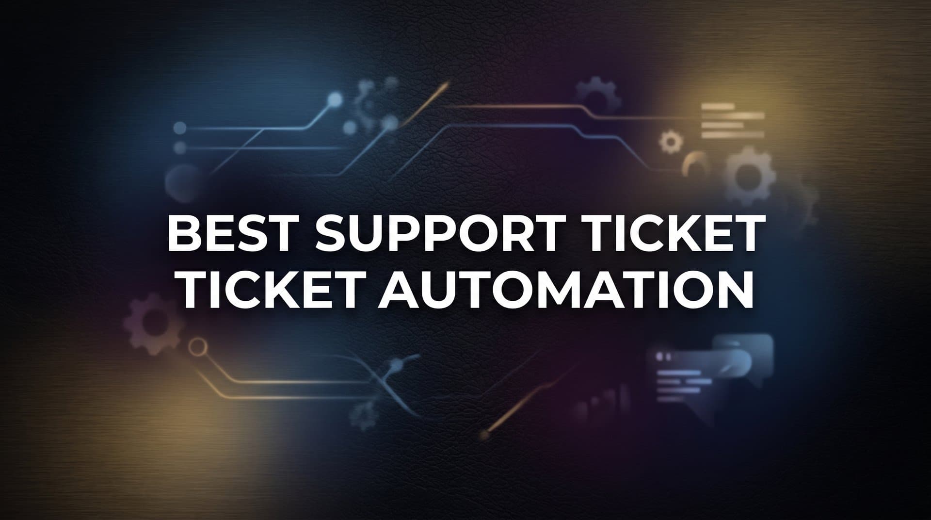 8 Best Support Ticket Automation Strategies to Slash Response Times and Scale Your Team