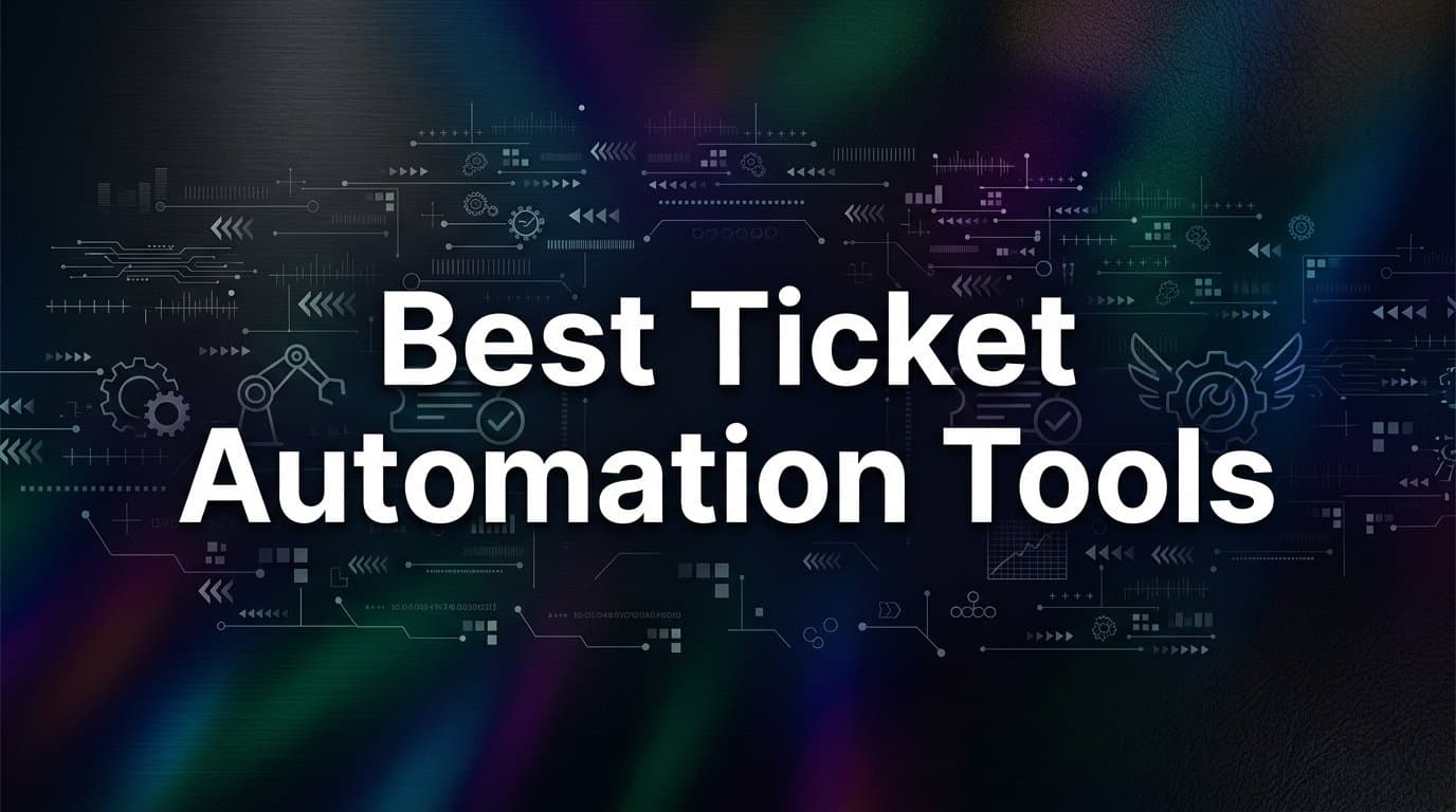 9 Best Ticket Automation Tools for B2B Support Teams in 2026