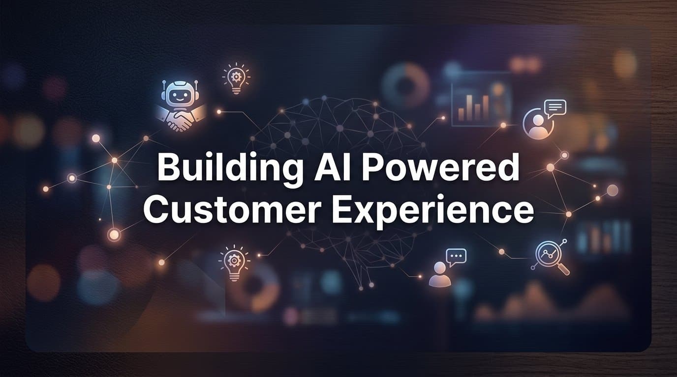 Building an AI-Powered Customer Experience: A Step-by-Step Guide