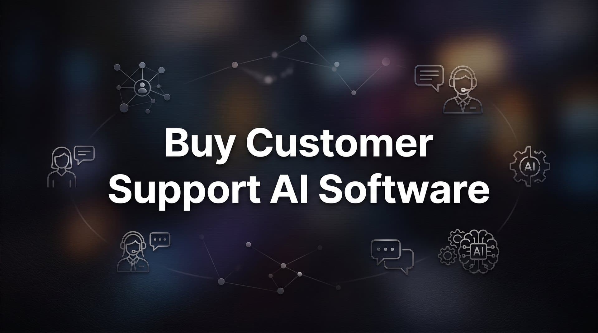 9 Best Customer Support AI Software to Buy in 2026