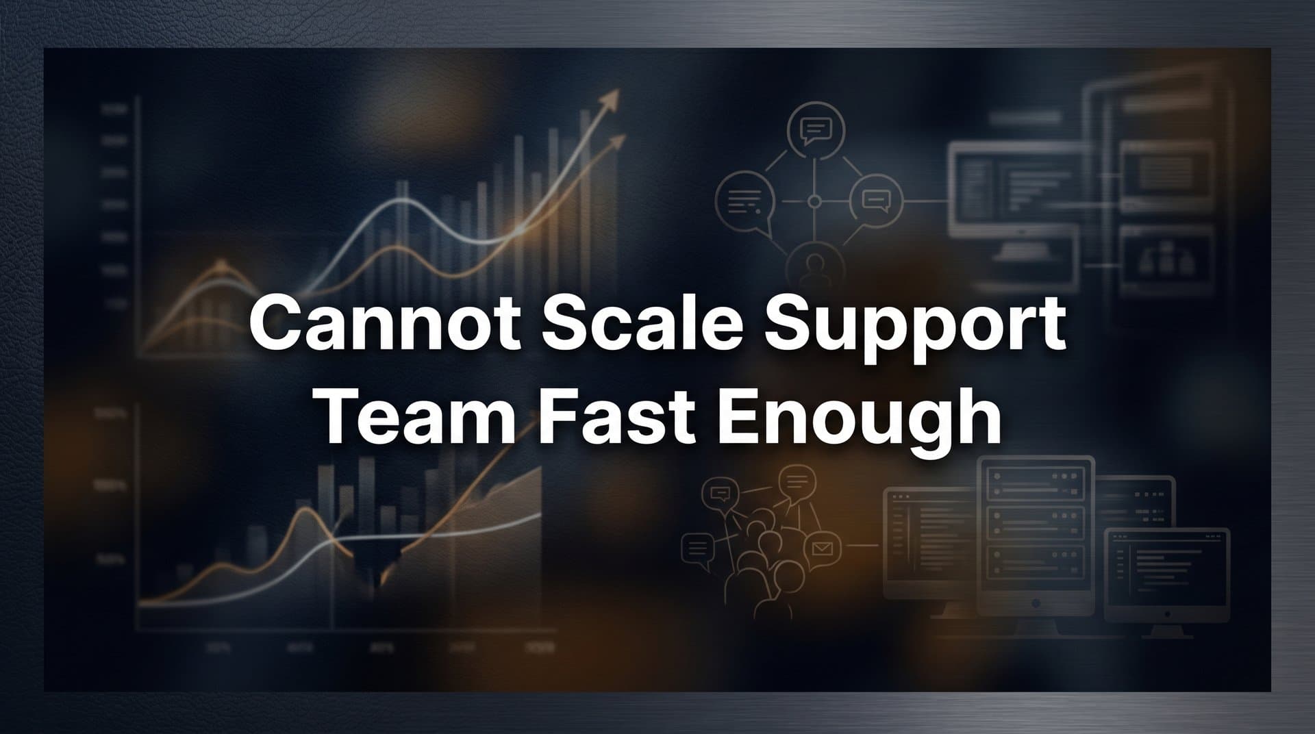 7 Proven Strategies When You Cannot Scale Your Support Team Fast Enough