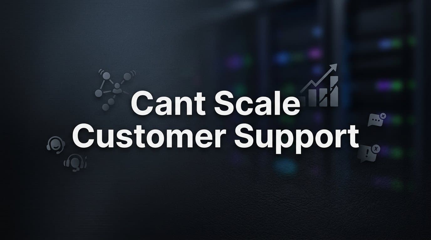 Why You Can't Scale Customer Support (And What Actually Fixes It)