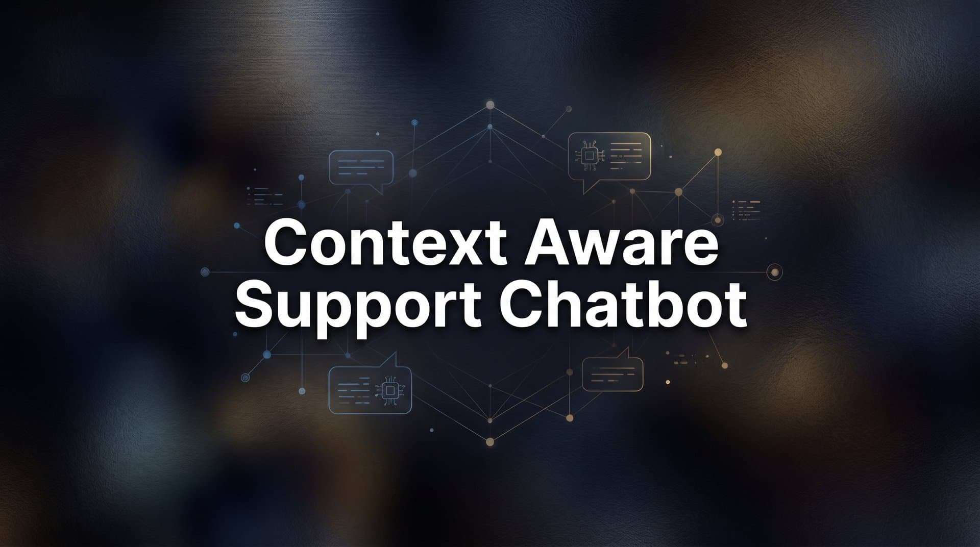 Context-Aware Support Chatbots: How Intelligent Context Changes Everything About Customer Support