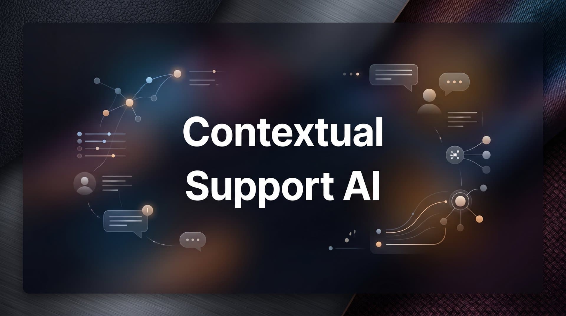 Contextual Customer Support AI: How Smarter Context Transforms Every Support Interaction