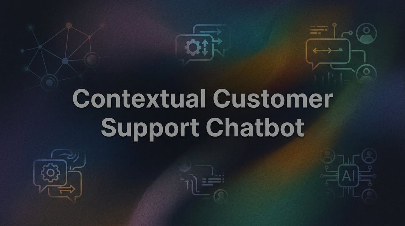 7 Proven Strategies to Build a Contextual Customer Support Chatbot That Actually Resolves Issues