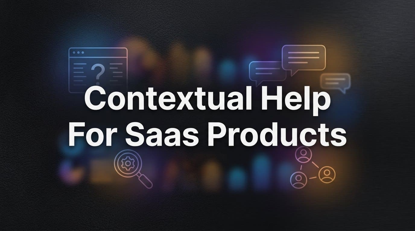 9 Best Contextual Help Tools for SaaS Products in 2026