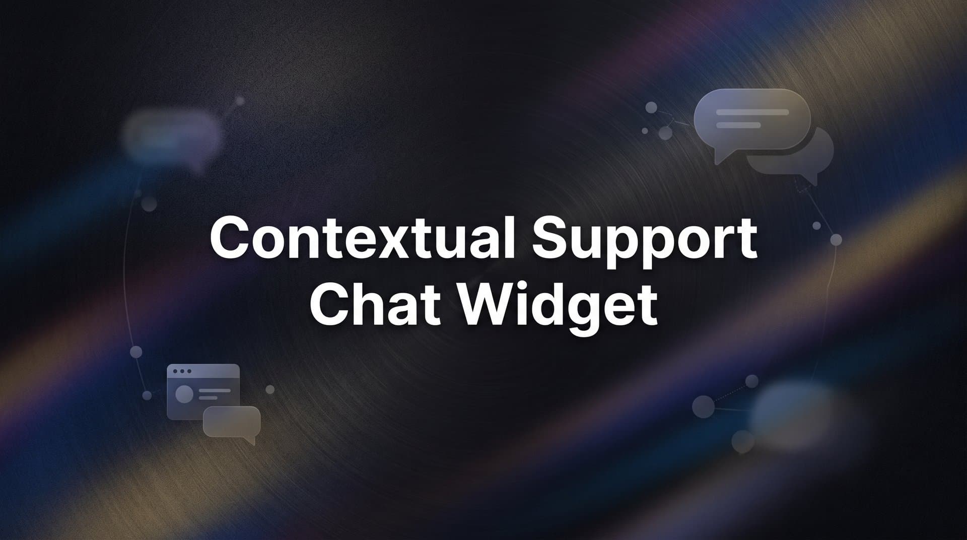 What Is a Contextual Support Chat Widget? (And Why Generic Chat Is Failing Your Users)