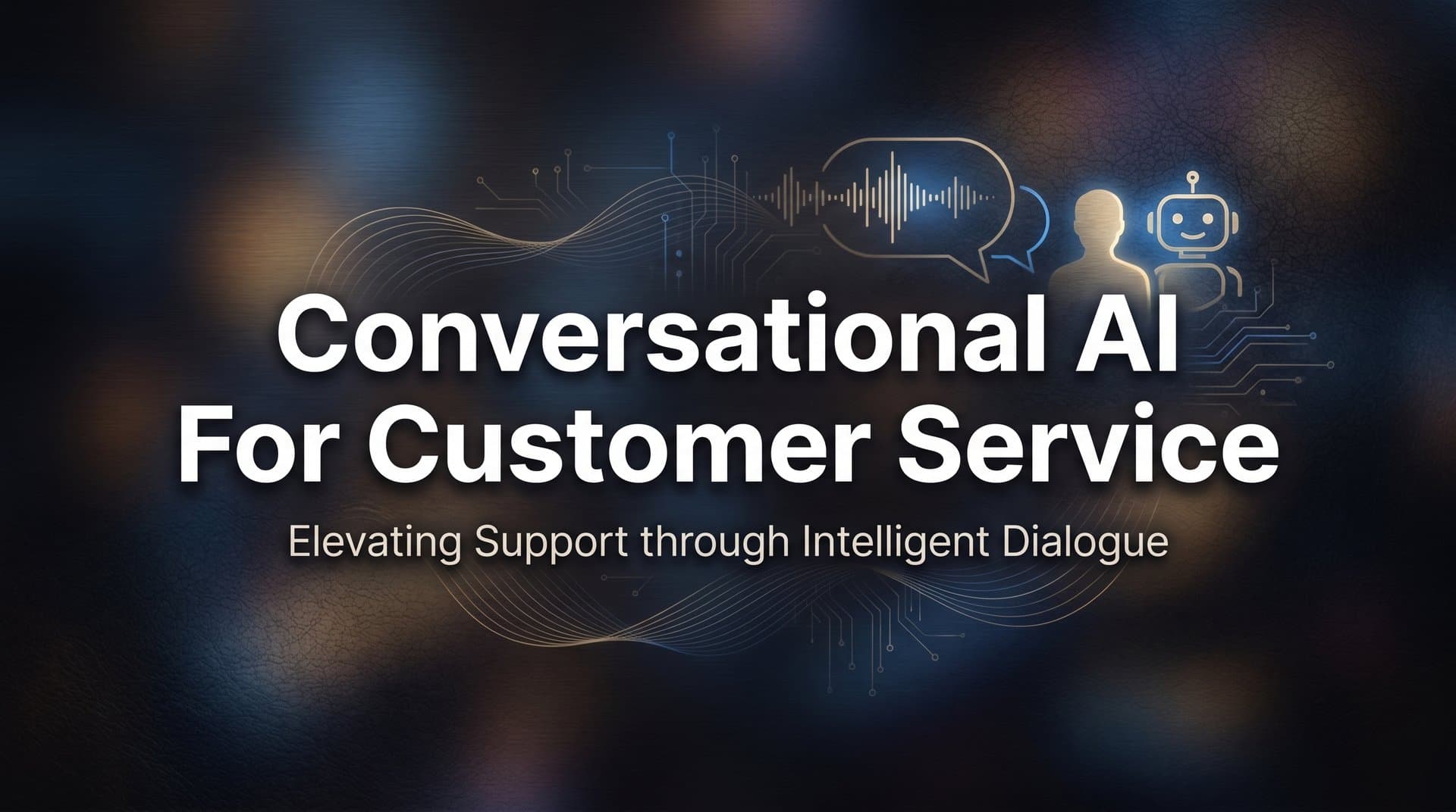 Conversational AI for Customer Service: How It Works, Why It Matters, and What to Look For