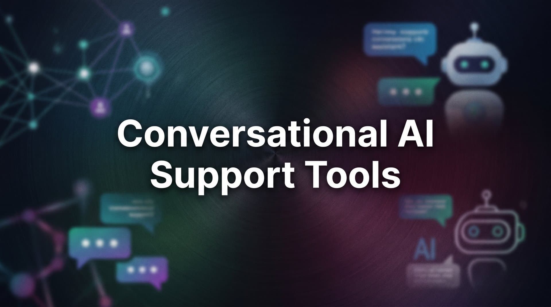 9 Best Conversational AI Support Tools in 2026