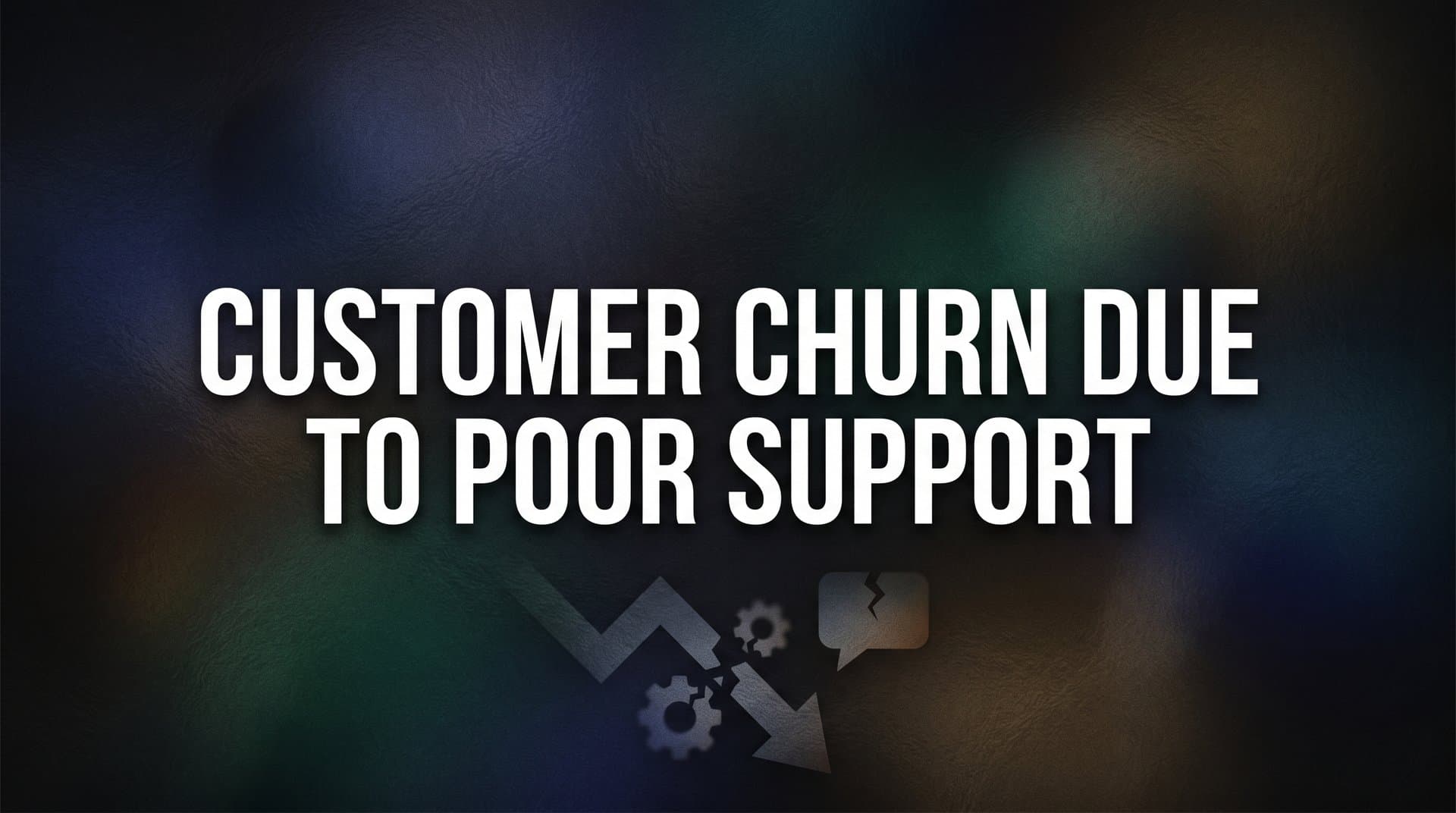 Customer Churn Due to Poor Support: Why It Happens and How to Stop It