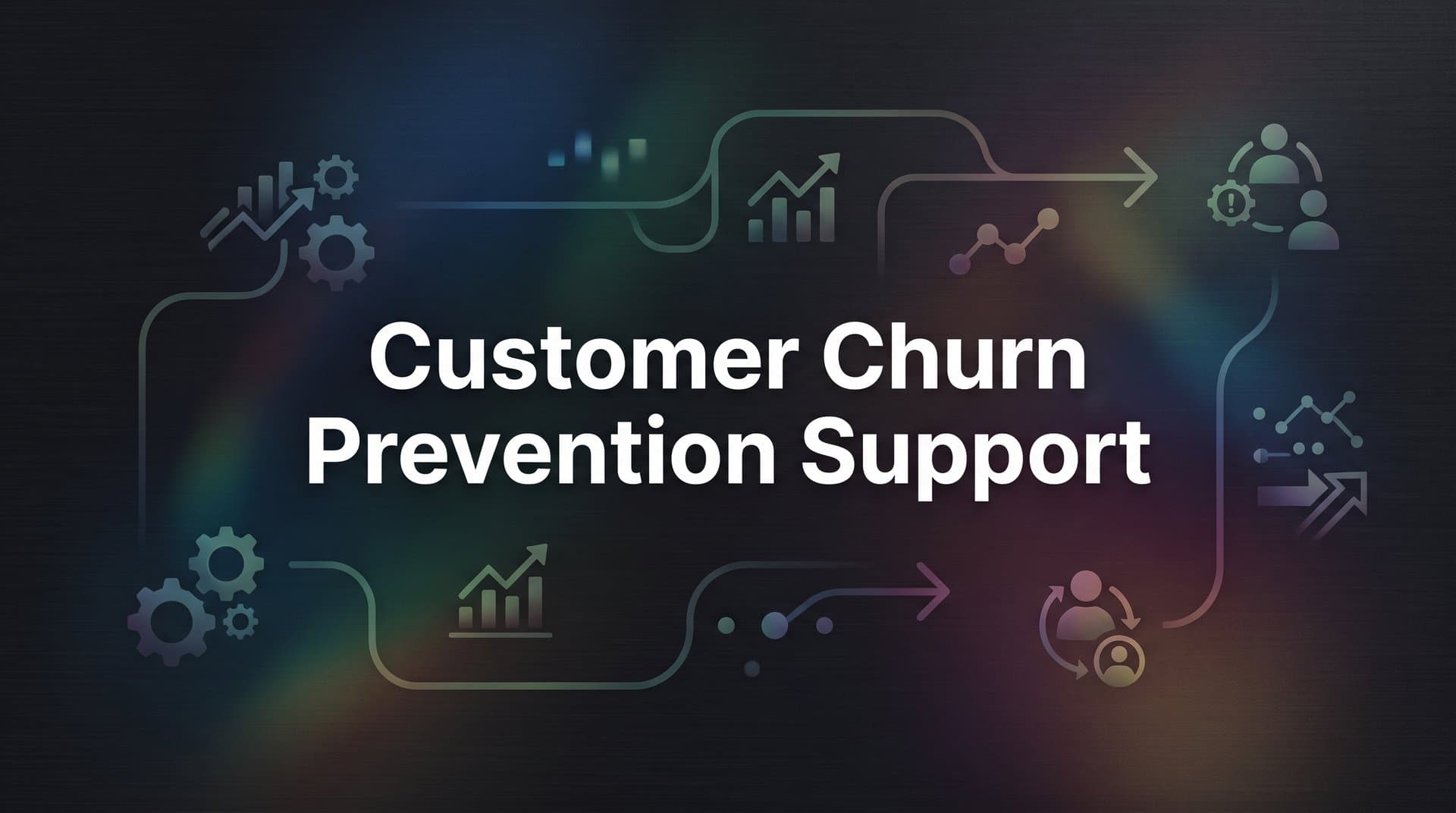 Customer Churn Prevention Through Support: A Step-by-Step Guide