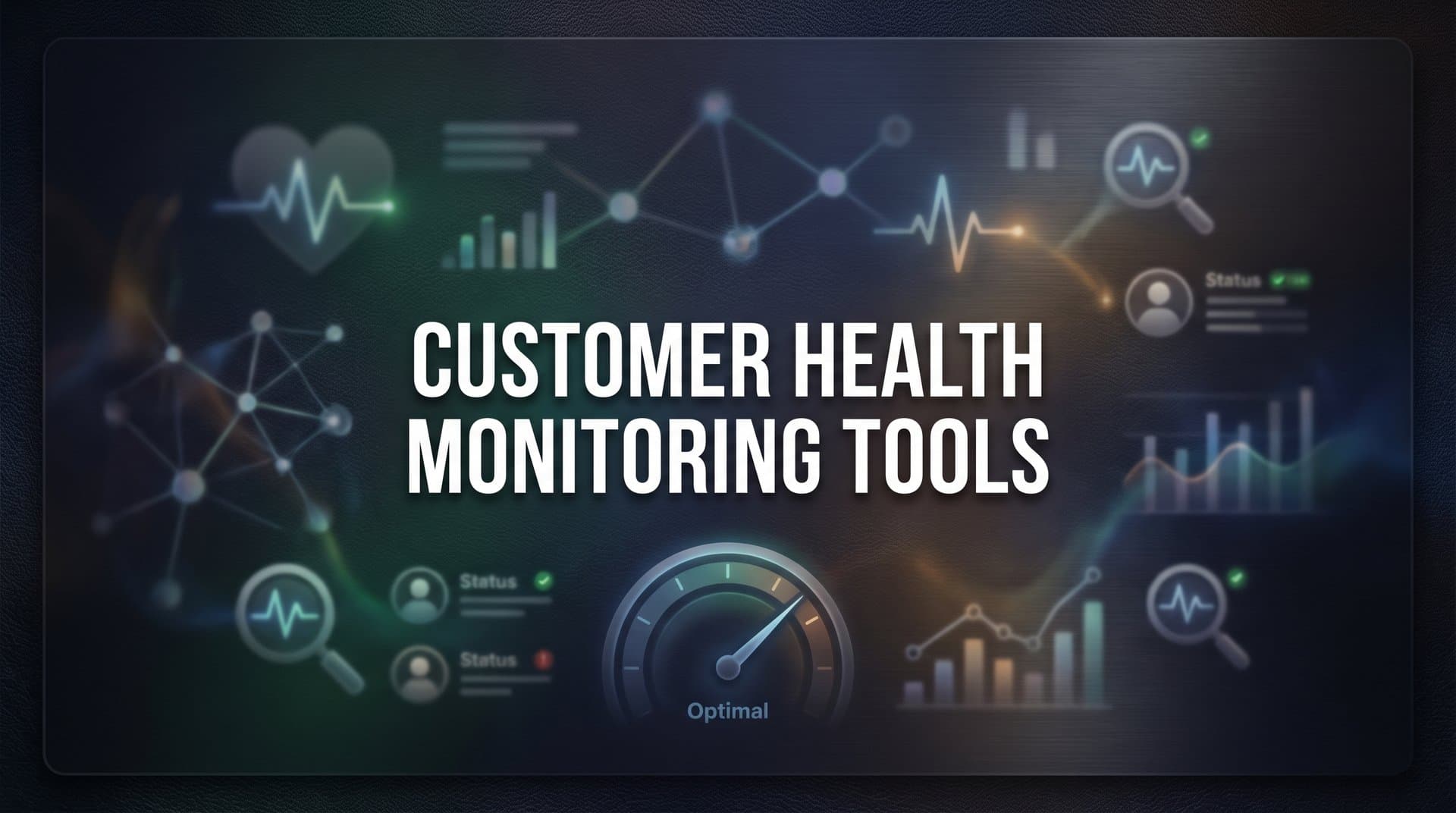 9 Best Customer Health Monitoring Tools in 2026