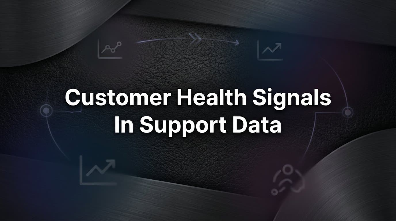 Customer Health Signals in Support Data: What They Are and Why They Matter