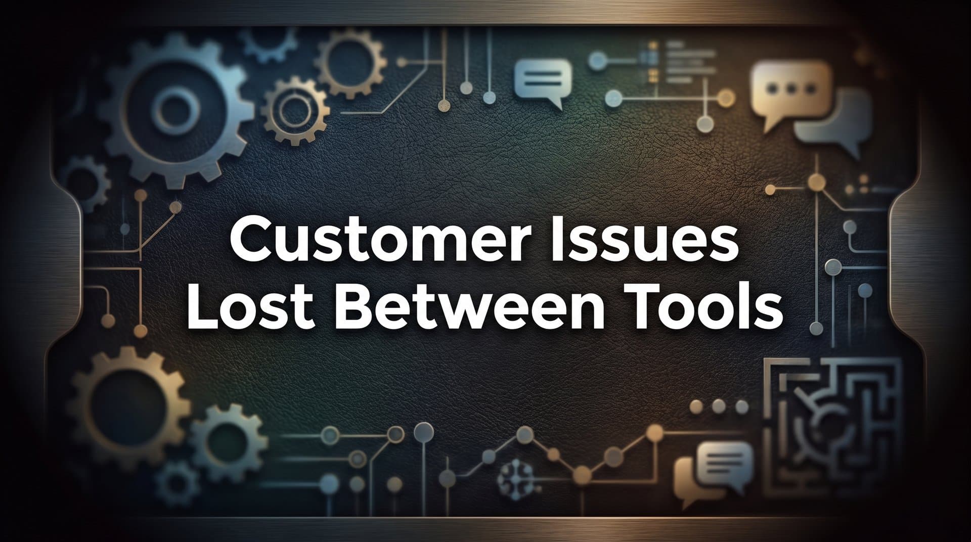 9 Best Tools to Stop Customer Issues From Getting Lost Between Platforms in 2026