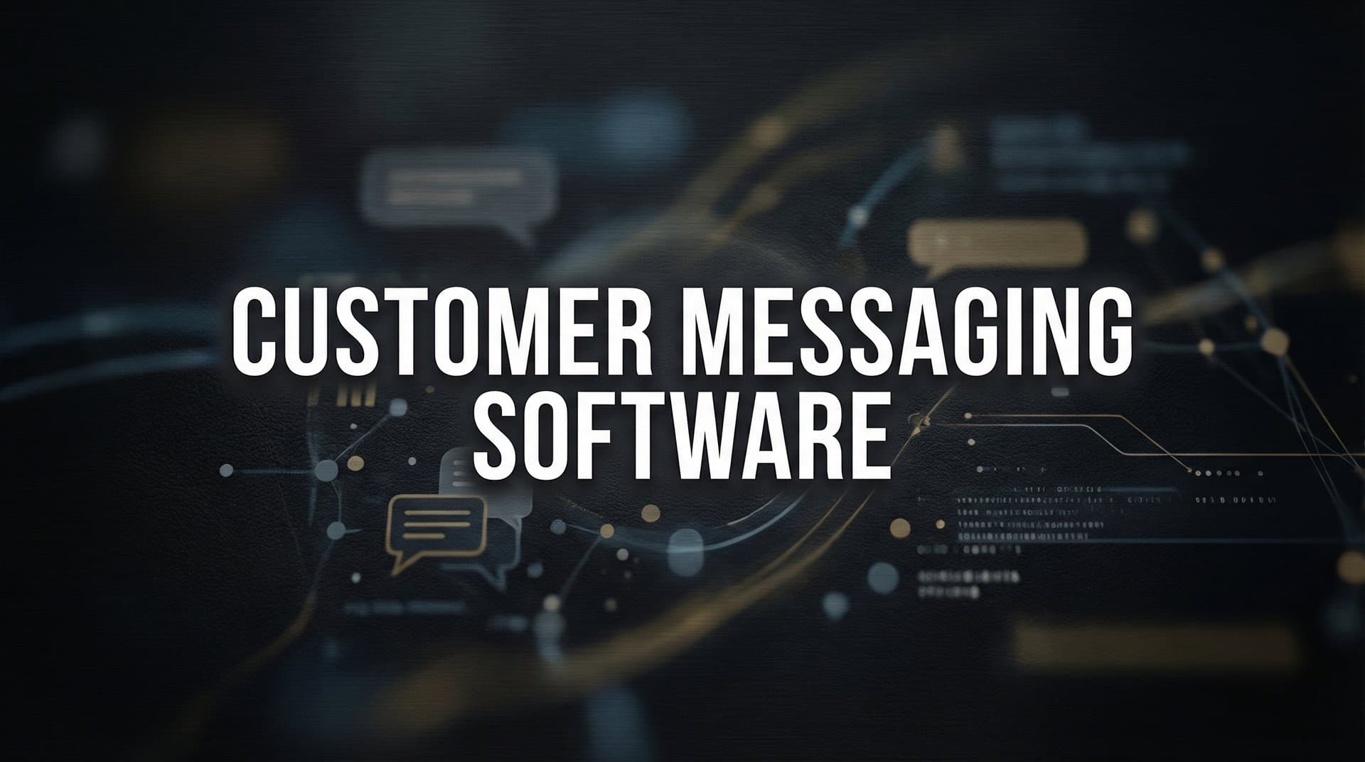 9 Best Customer Messaging Software Solutions for 2026