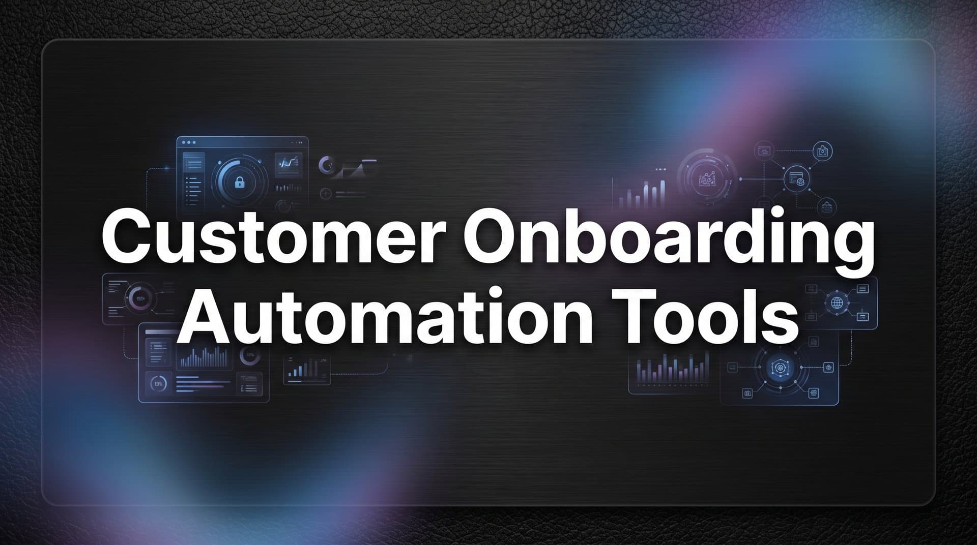 9 Best Customer Onboarding Automation Tools in 2026