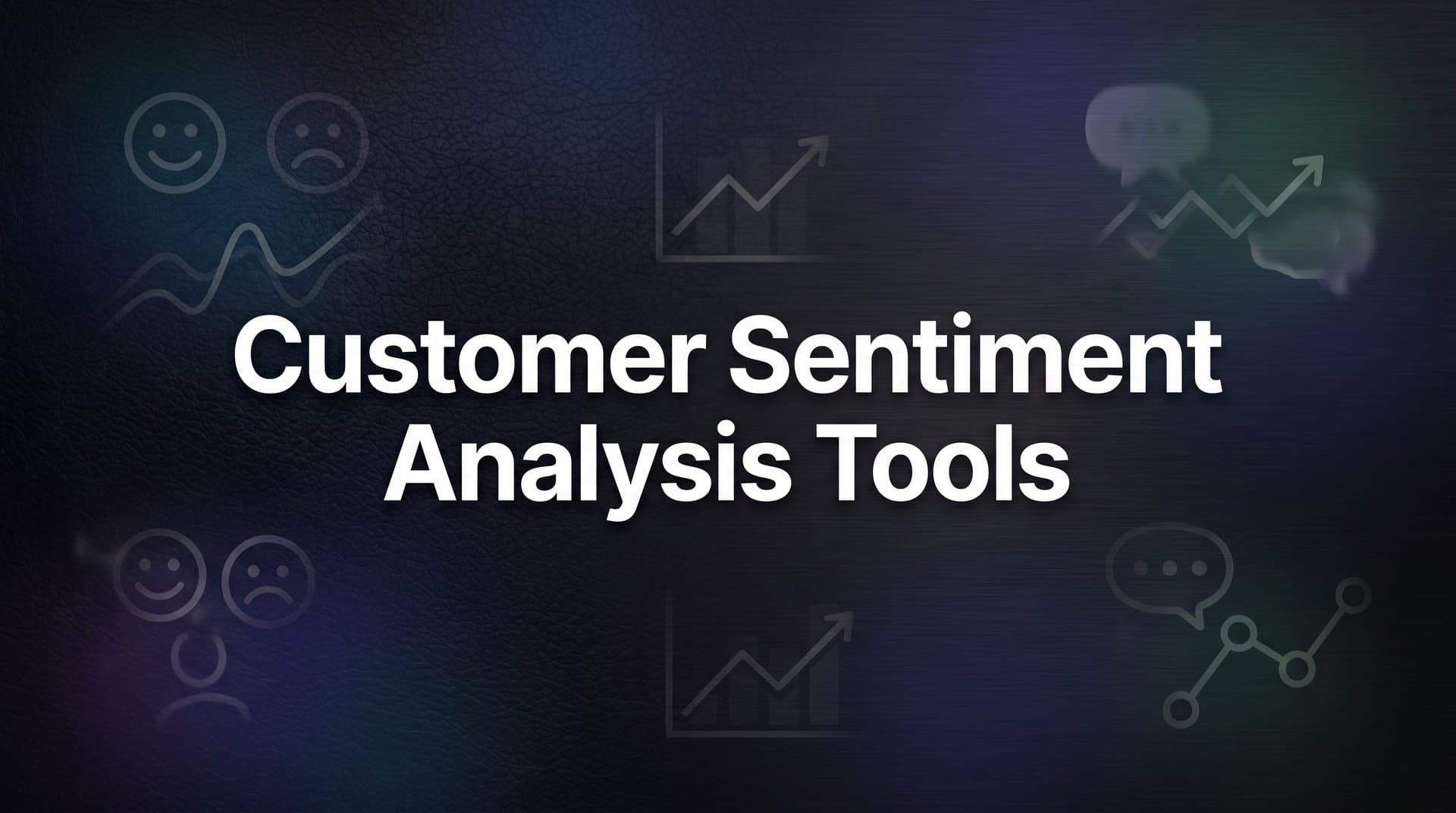 9 Best Customer Sentiment Analysis Tools in 2026