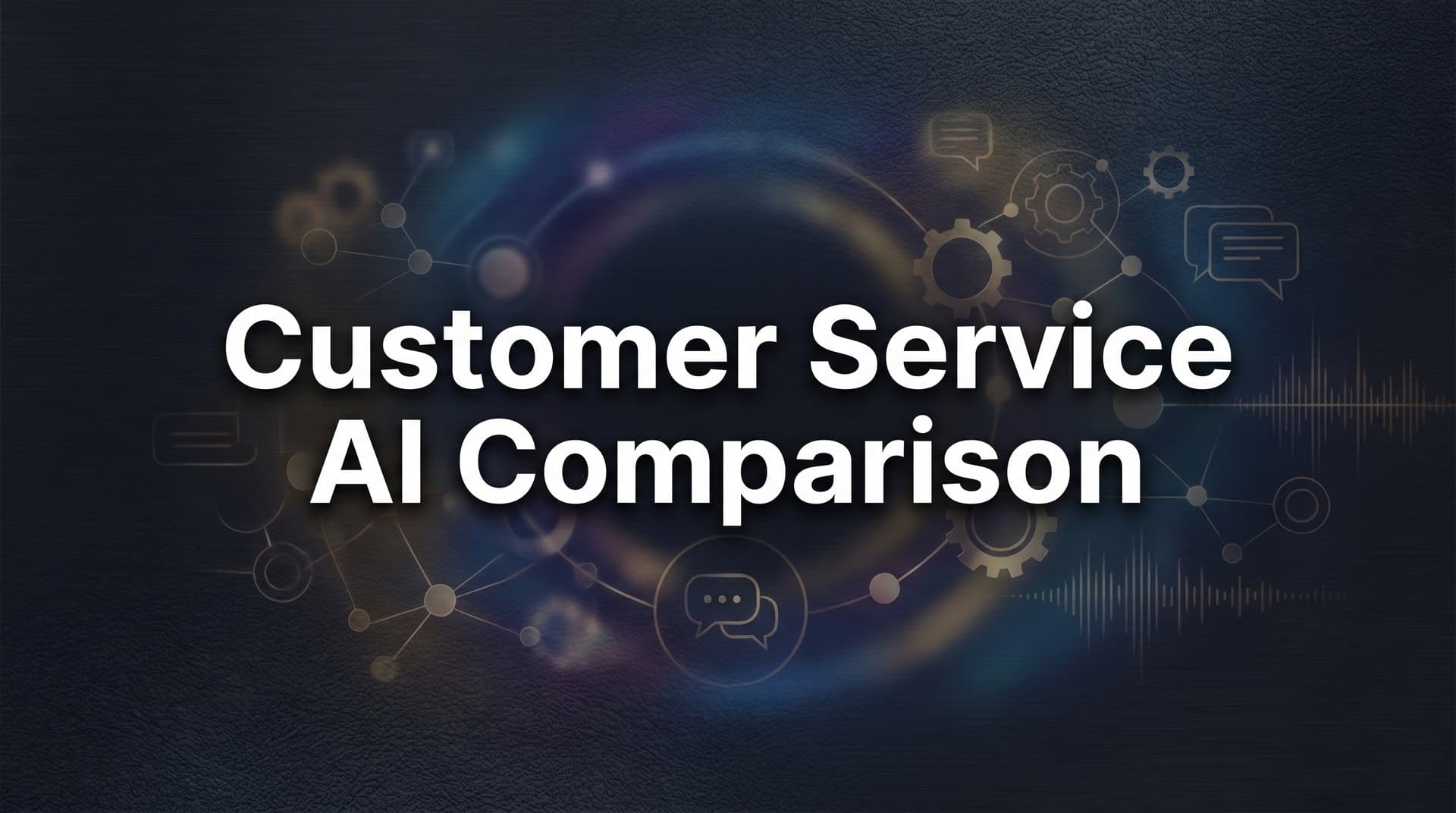 9 Best Customer Service AI Platforms Compared for 2026