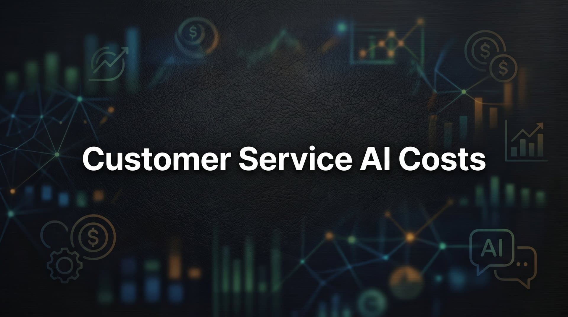Customer Service AI Costs: What You Actually Pay and What You Actually Save