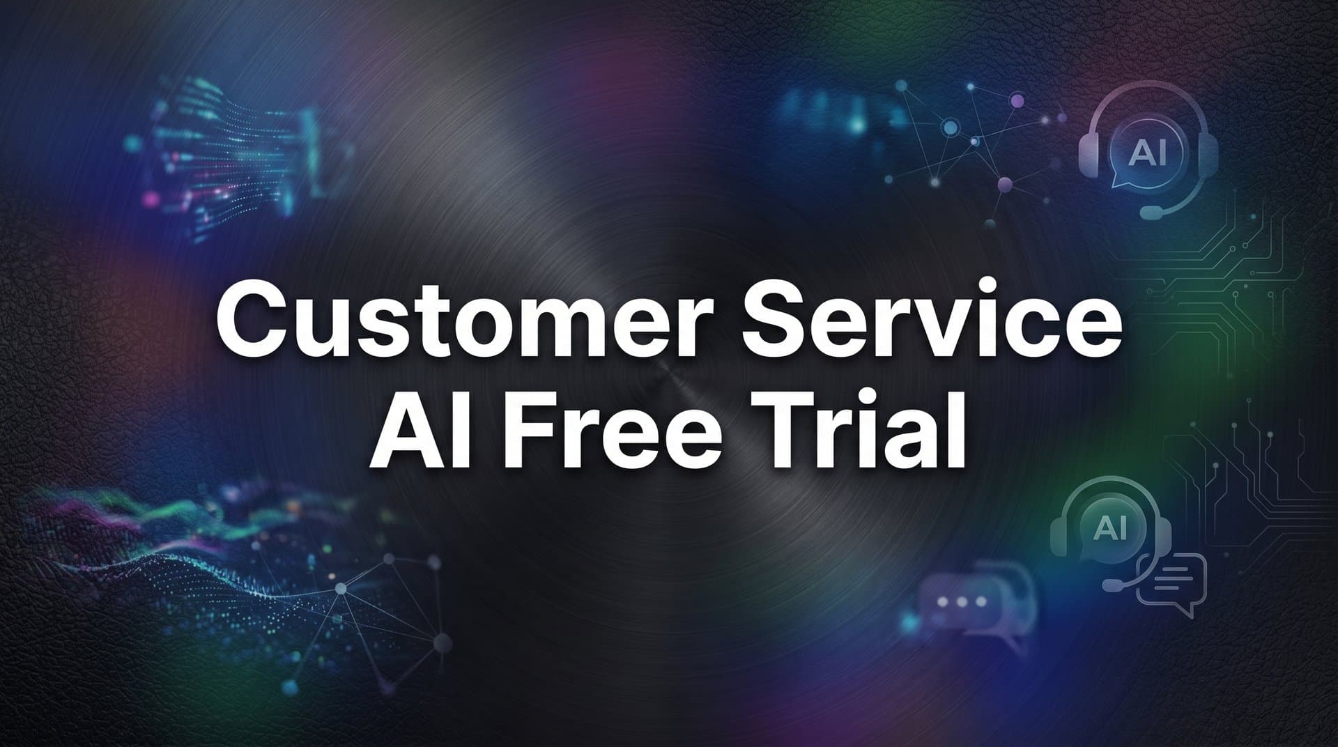 9 Best Customer Service AI Tools With Free Trials in 2026