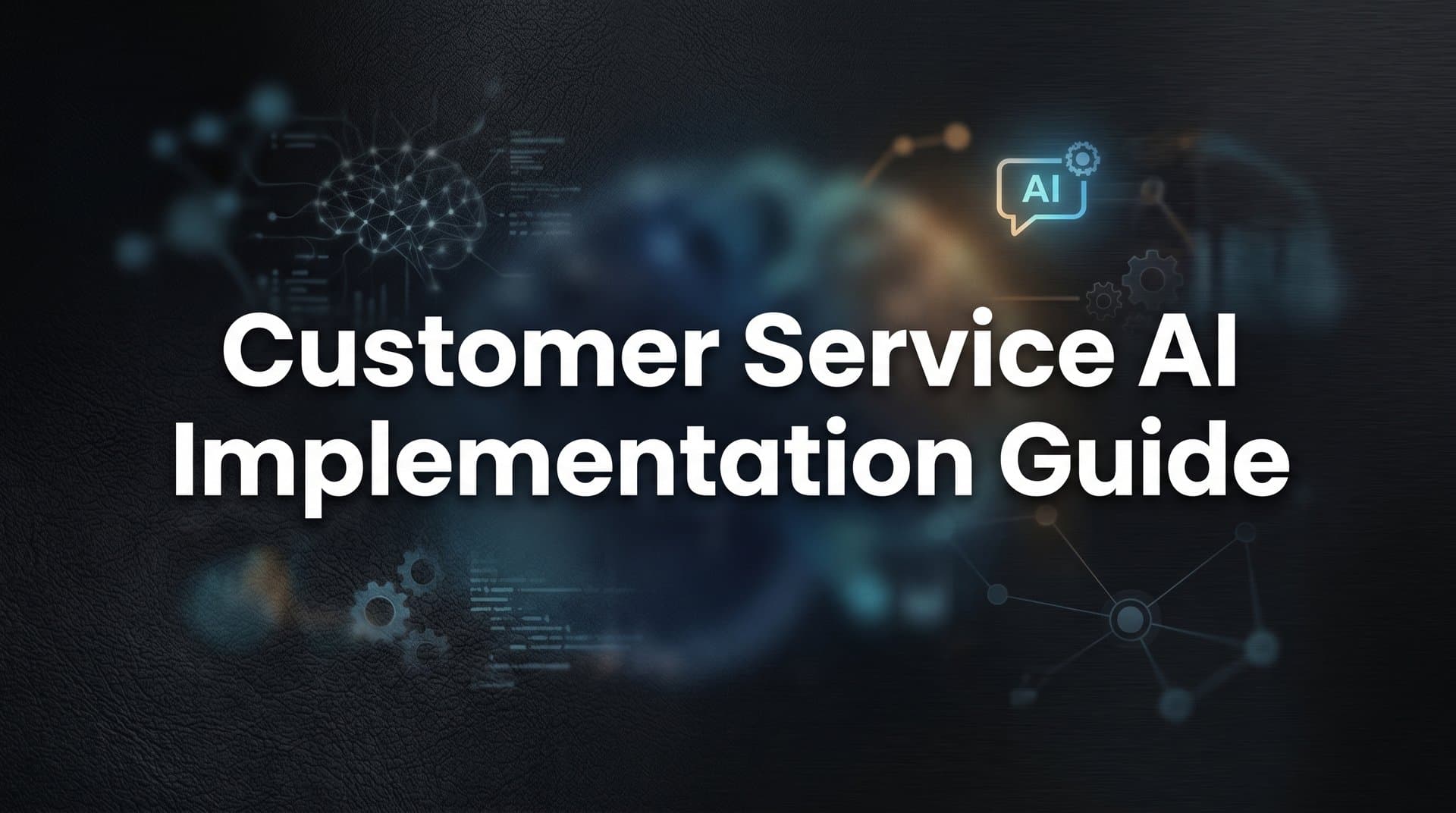 Customer Service AI Implementation Guide: 6 Steps to Go Live with Confidence