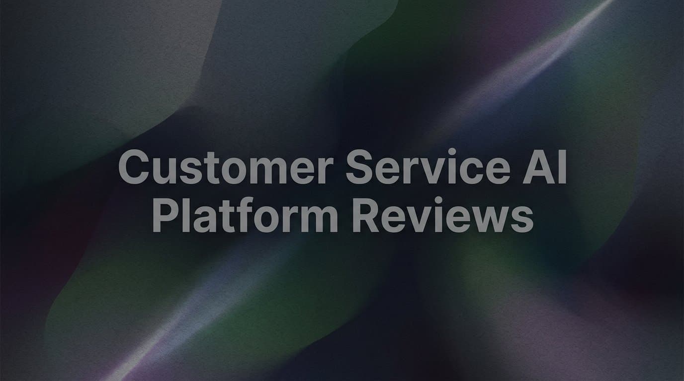 9 Best Customer Service AI Platforms in 2026 (Honest Reviews)