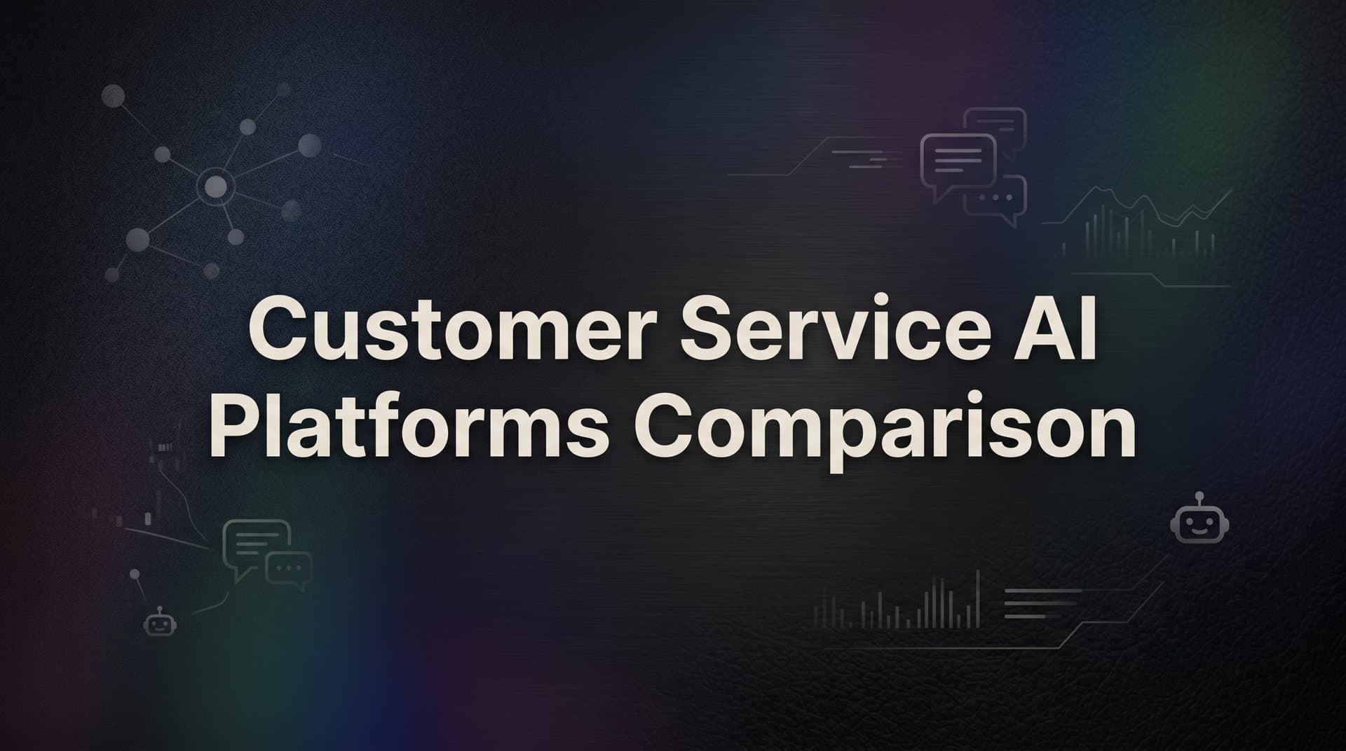 9 Best Customer Service AI Platforms Compared for 2026