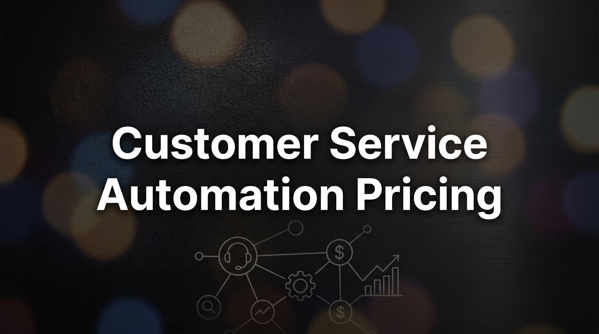 9 Best Customer Service Automation Tools and Their Pricing in 2026