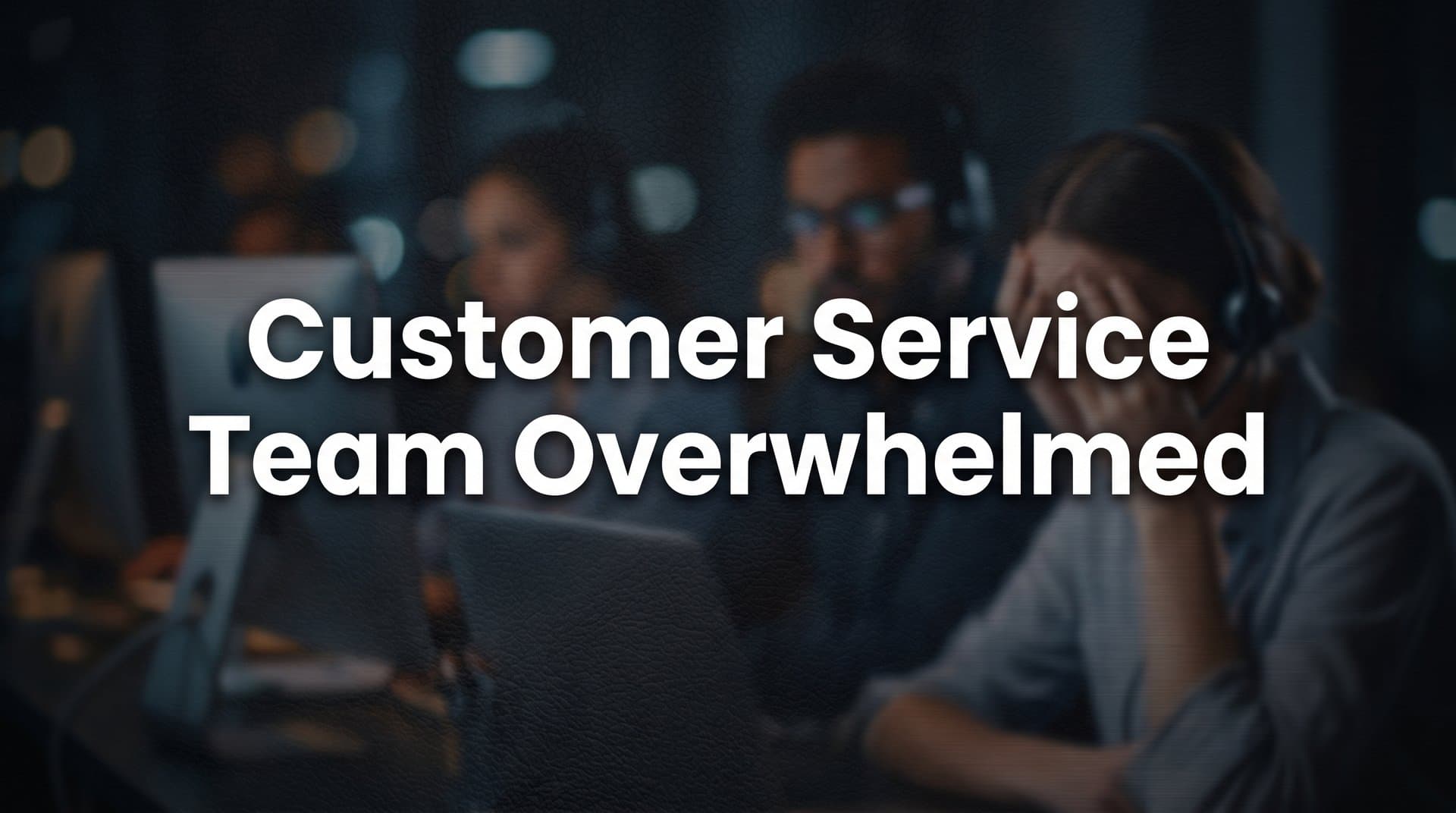 9 Best Tools to Help an Overwhelmed Customer Service Team in 2026