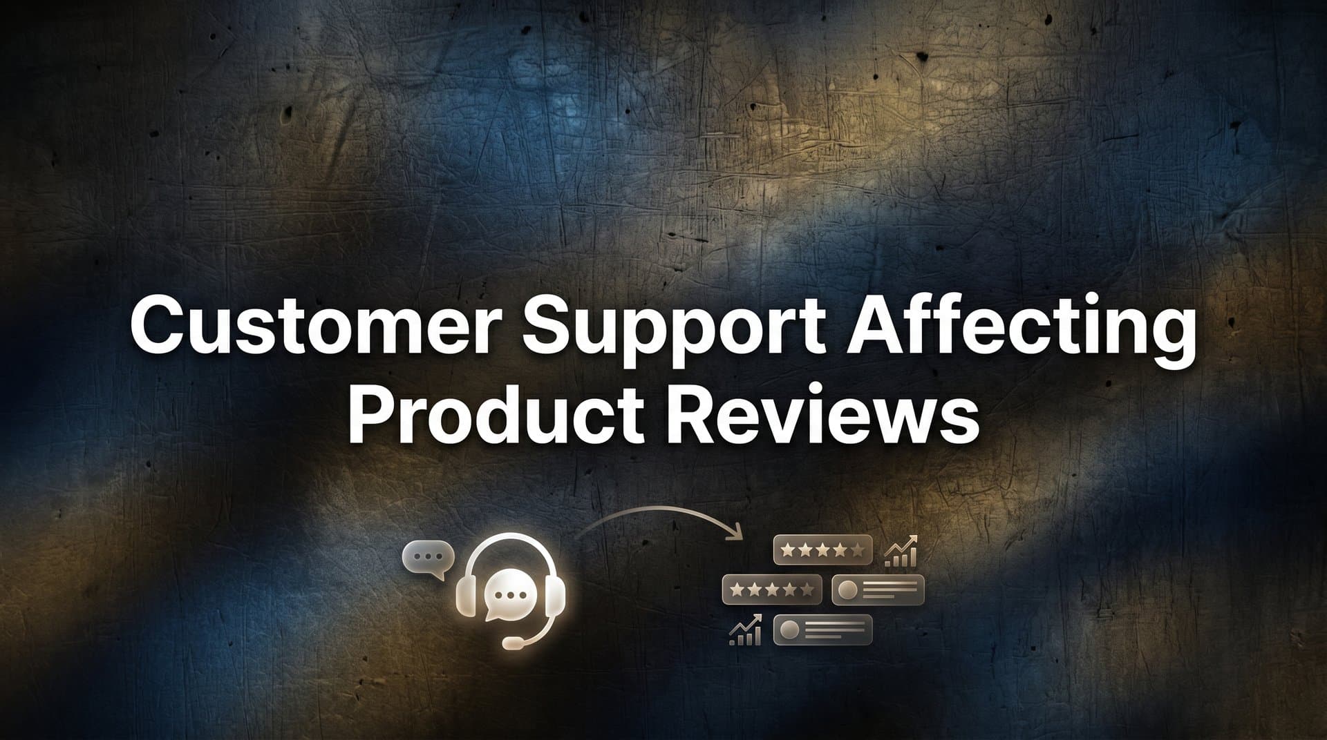 How Customer Support Is Affecting Your Product Reviews (And What to Do About It)