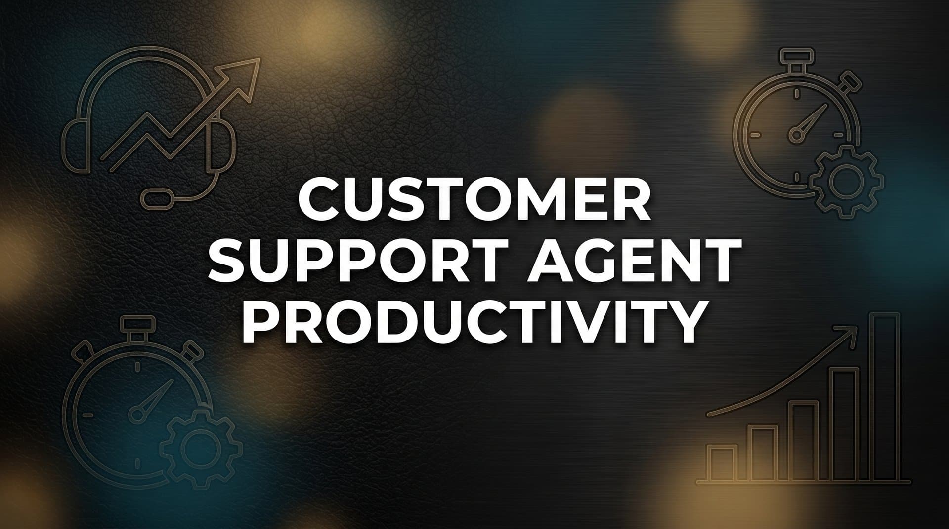 8 Proven Strategies to Boost Customer Support Agent Productivity