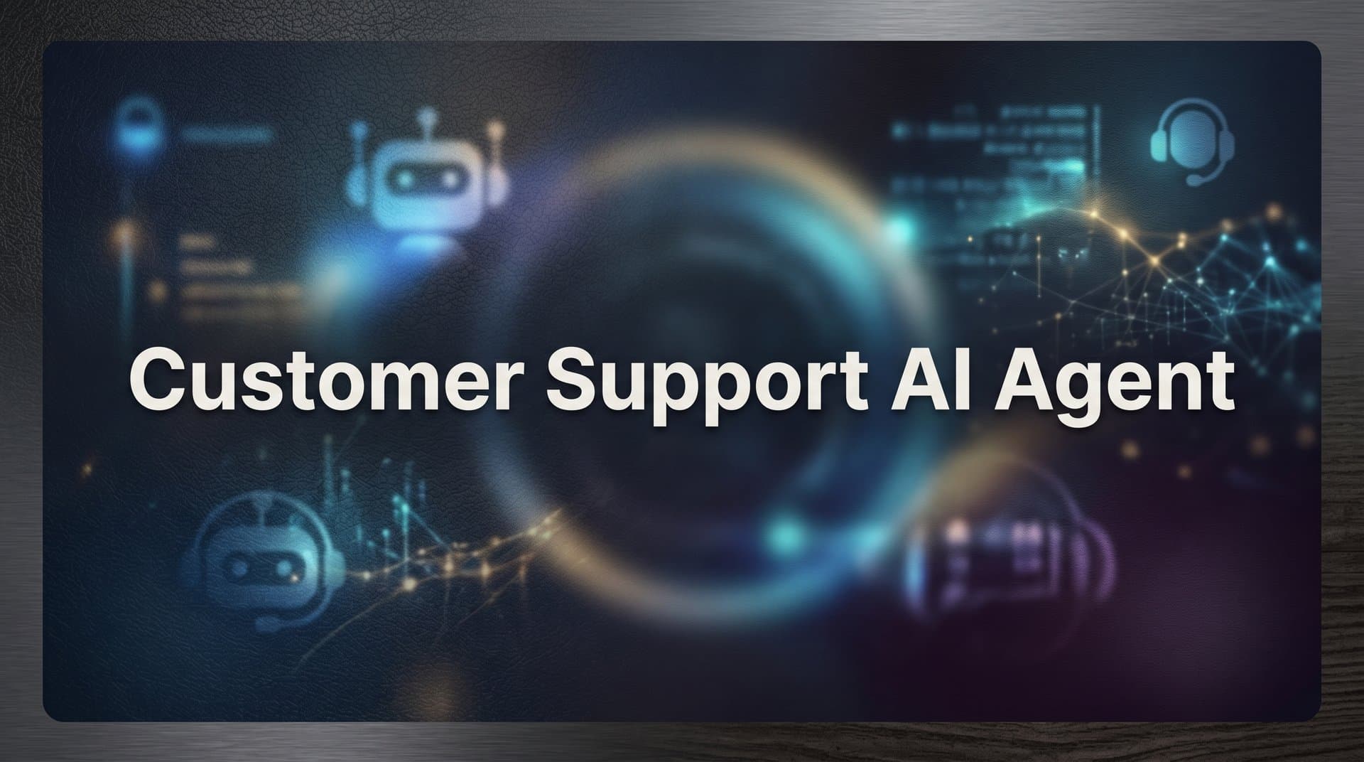 Customer Support AI Agent: How It Works and Why Your Team Needs One