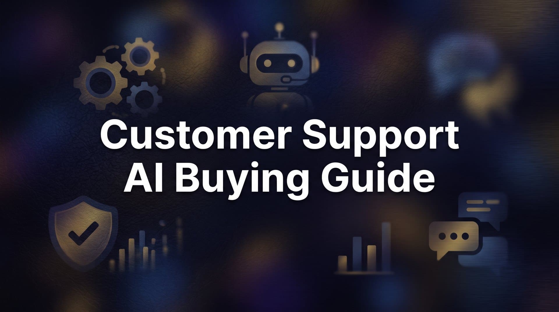 Customer Support AI Buying Guide: How to Choose the Right Platform in 7 Steps