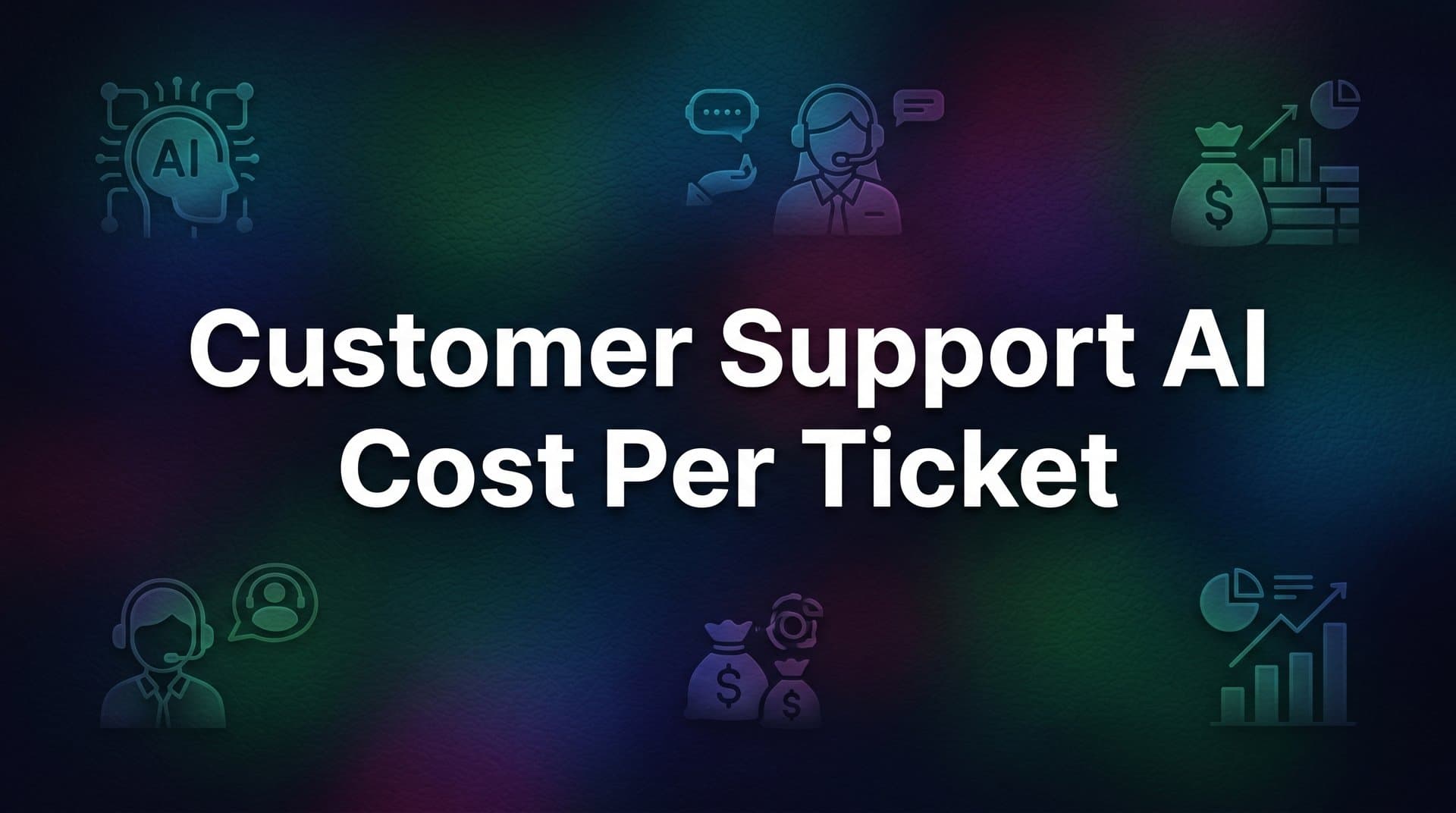 Customer Support AI Cost Per Ticket: What It Actually Costs (and What You Save)
