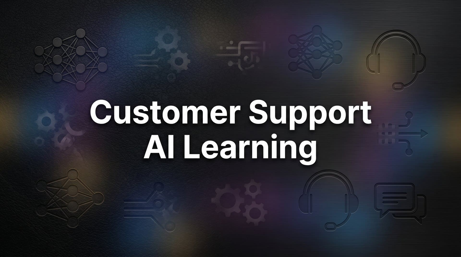 Customer Support AI Learning: How AI Agents Get Smarter With Every Interaction