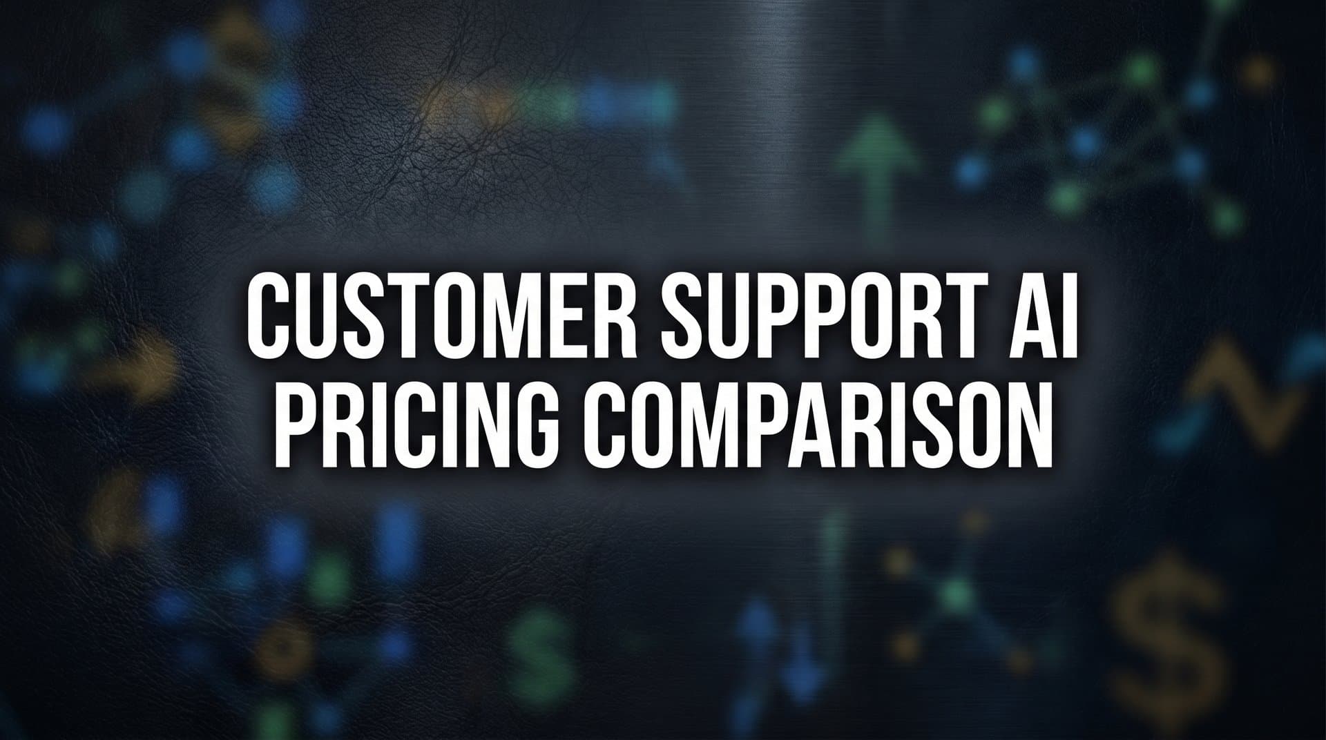 7 Smart Strategies to Compare Customer Support AI Pricing and Find the Right Fit