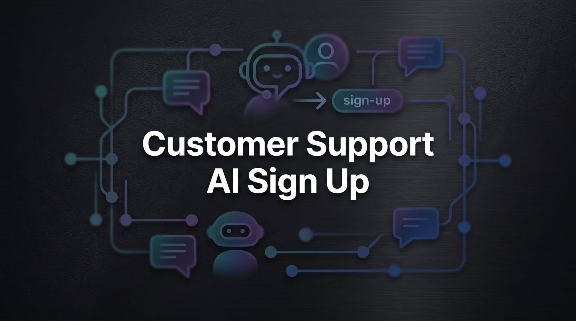 How to Sign Up for a Customer Support AI: Step-by-Step Guide
