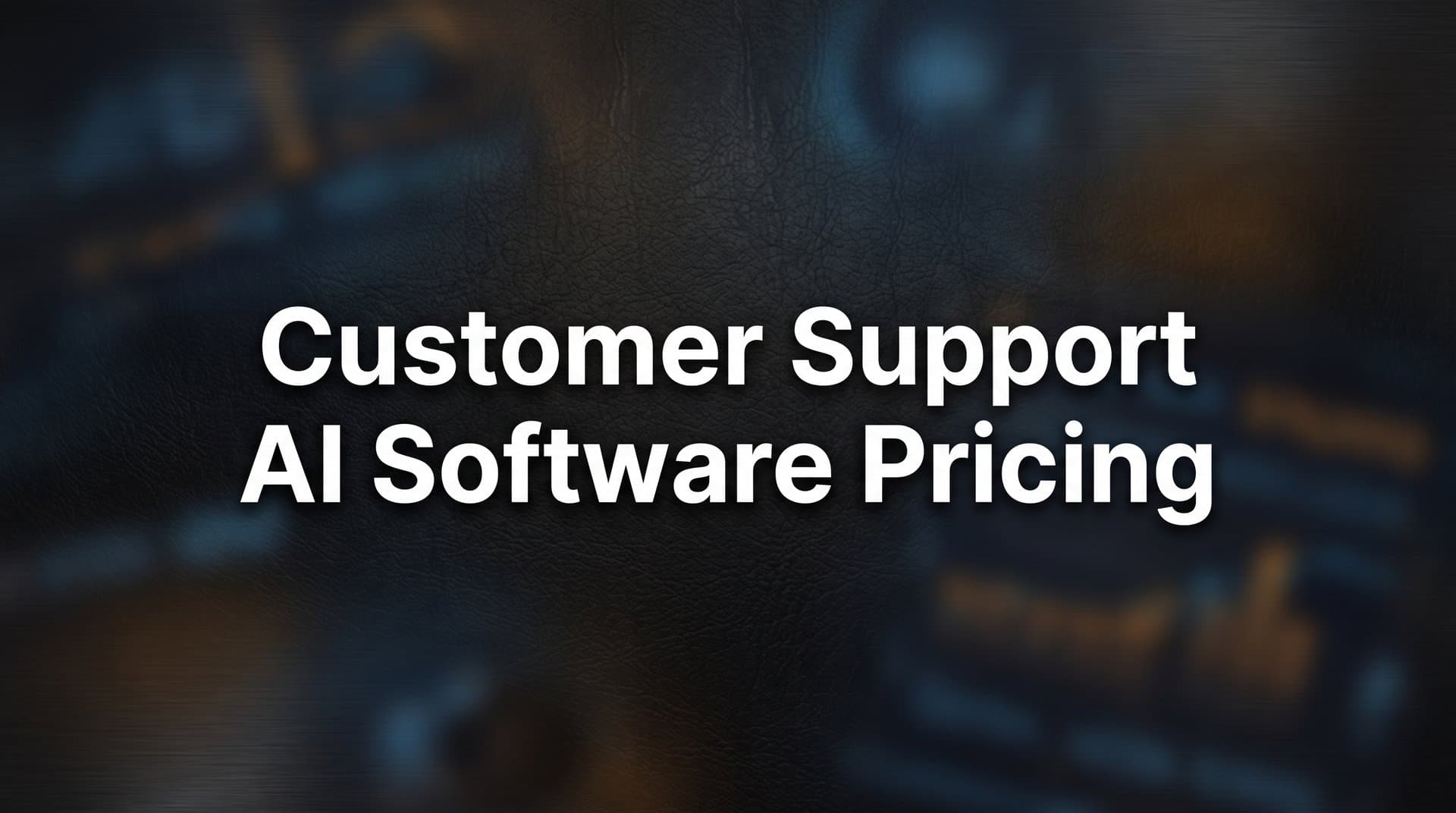 9 Best Customer Support AI Software Options and What They Actually Cost in 2026