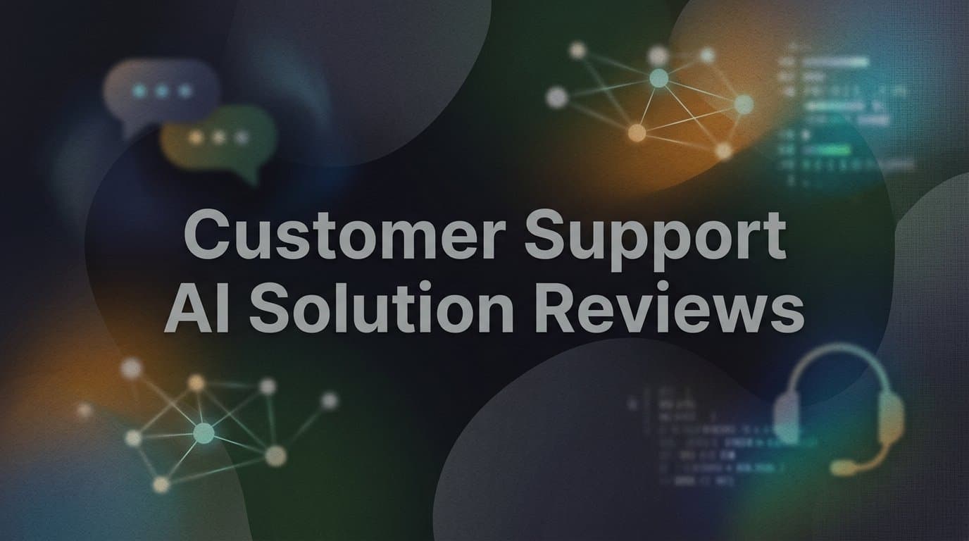 9 Best Customer Support AI Solutions in 2026: Honest Reviews & Comparisons