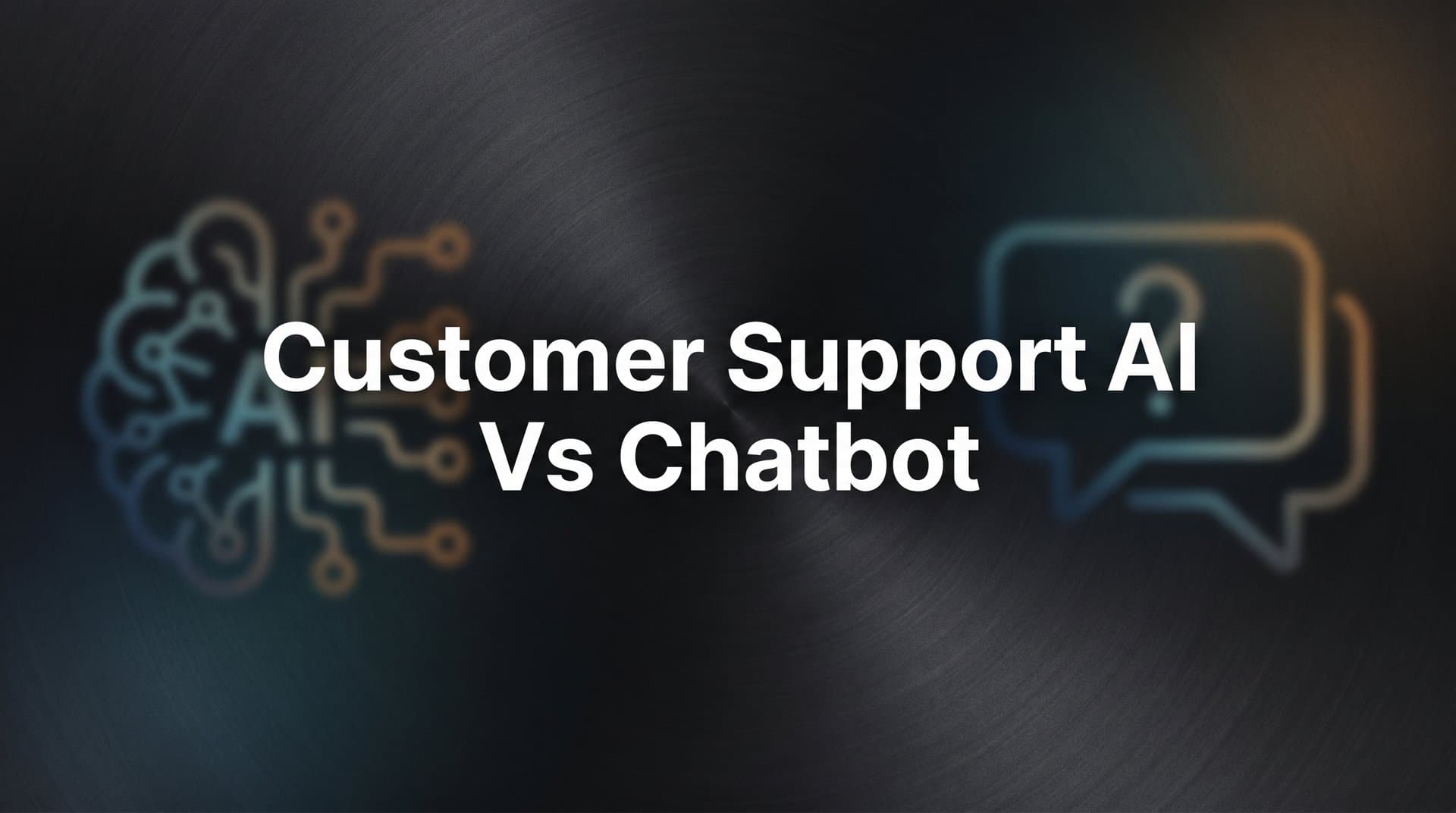 Customer Support AI vs Chatbot: 7 Strategies to Choose and Deploy the Right Solution